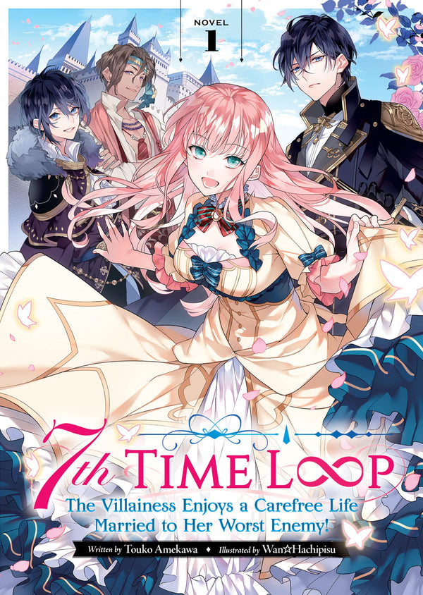 7th Time Loop: The Villainess Enjoys a Carefree Life Married to Her Worst Enemy! (Light Novel) Vol. 01