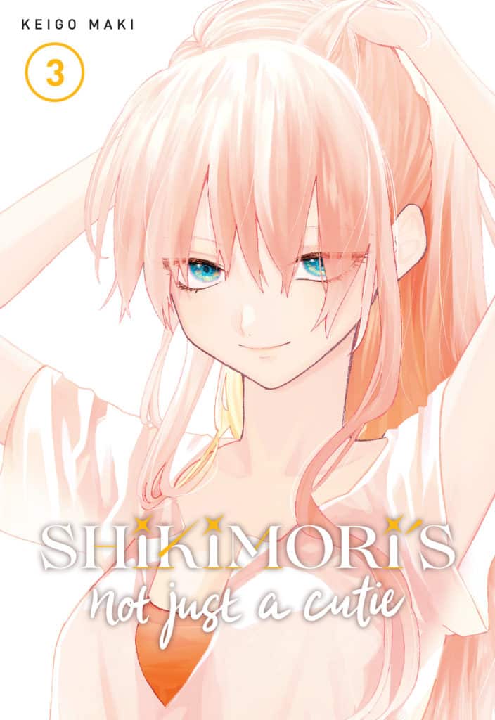 Shikimori's Not Just a Cutie Vol. 03
