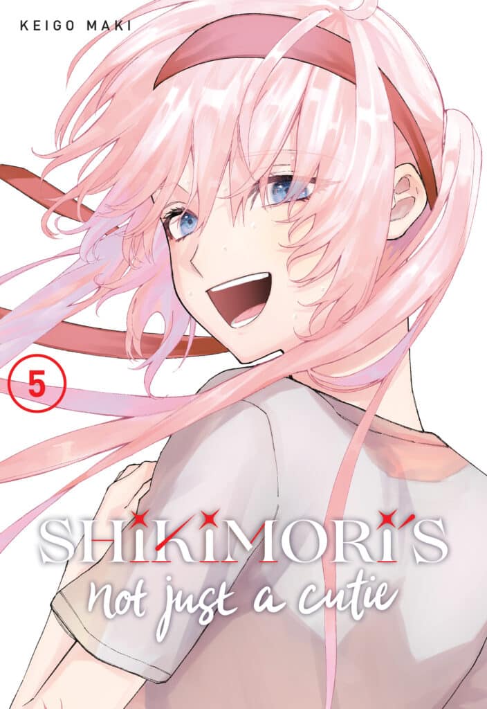 Shikimori's Not Just a Cutie Vol. 05