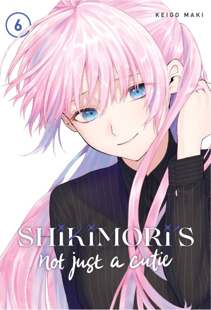 Shikimori's Not Just a Cutie Vol. 06