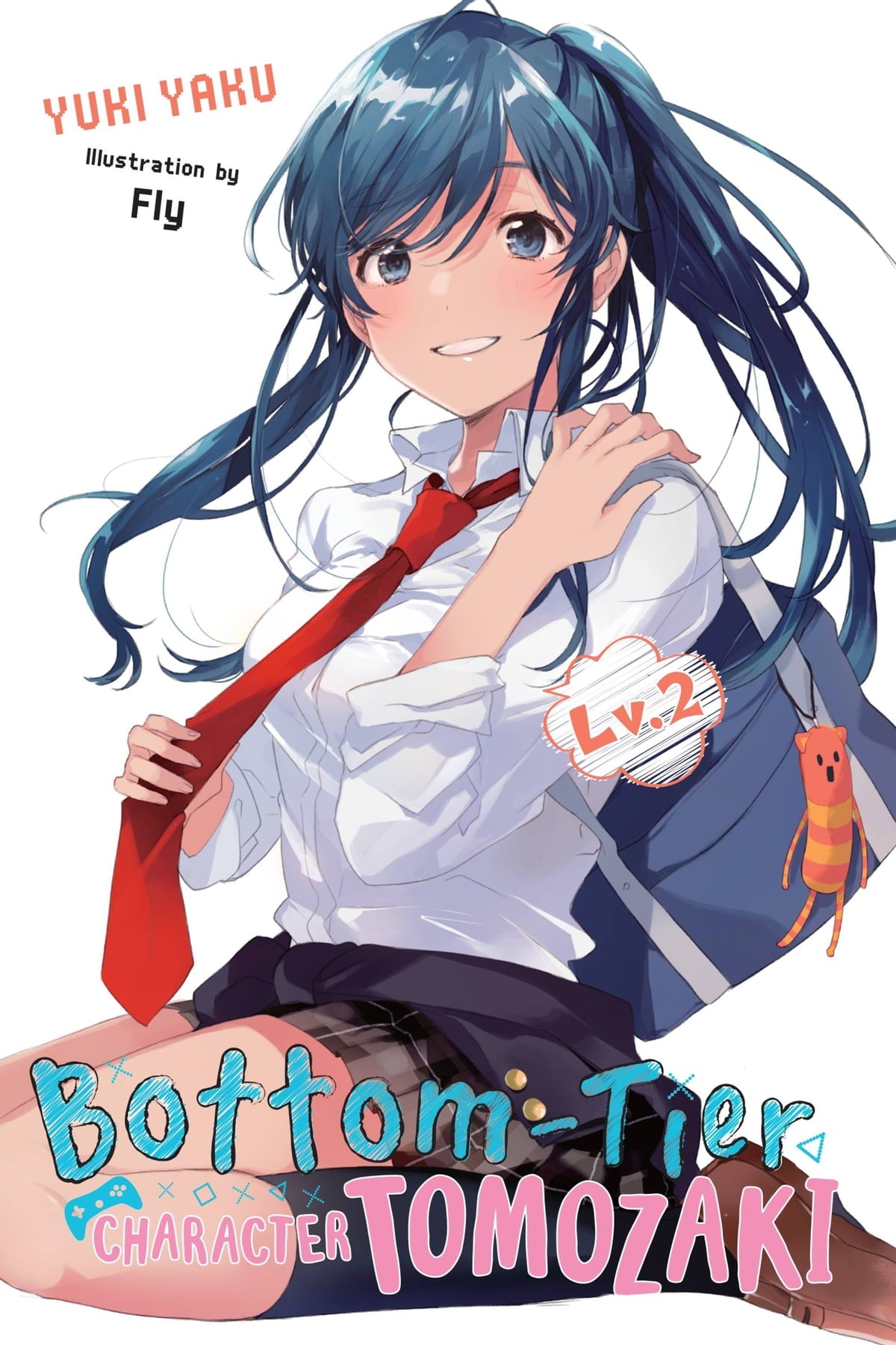 Bottom-Tier Character Tomozaki Vol. 02 (Light Novel)