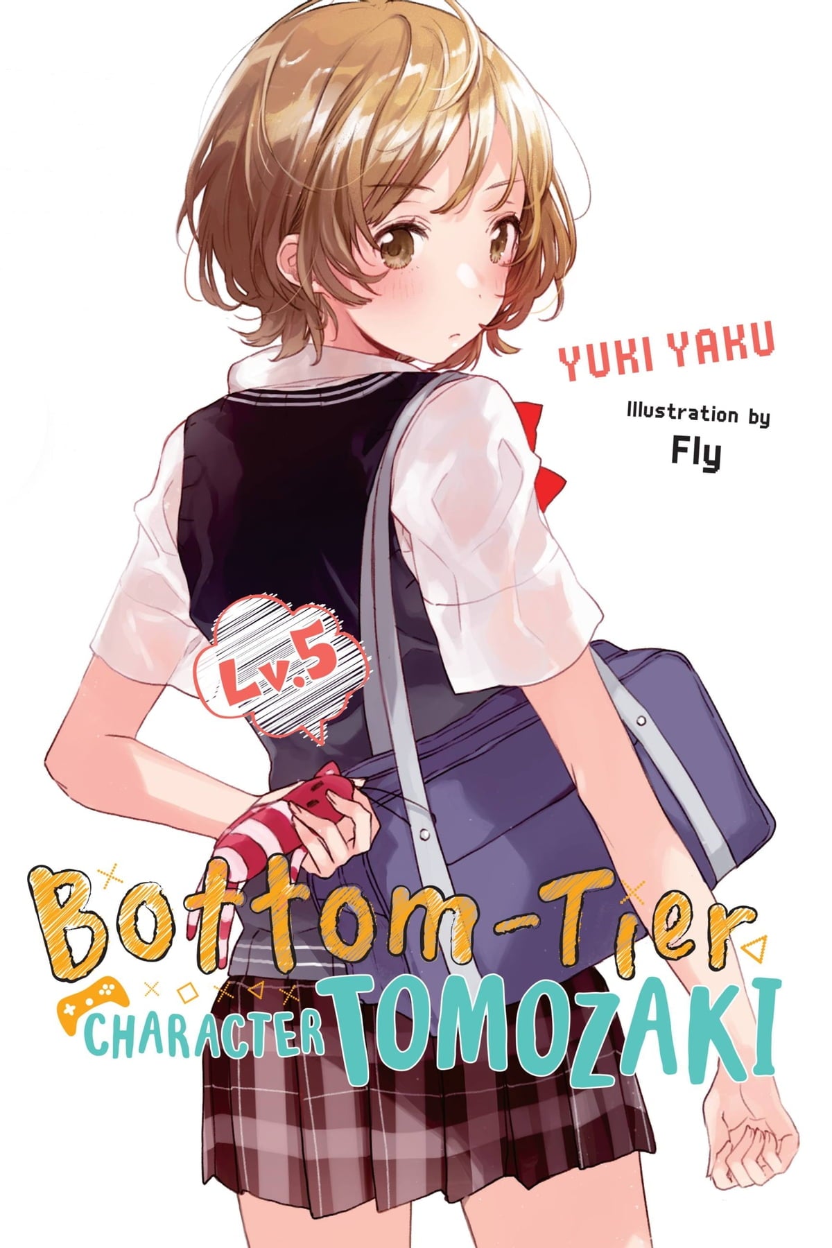 Bottom-Tier Character Tomozaki Vol. 05 (Light Novel)