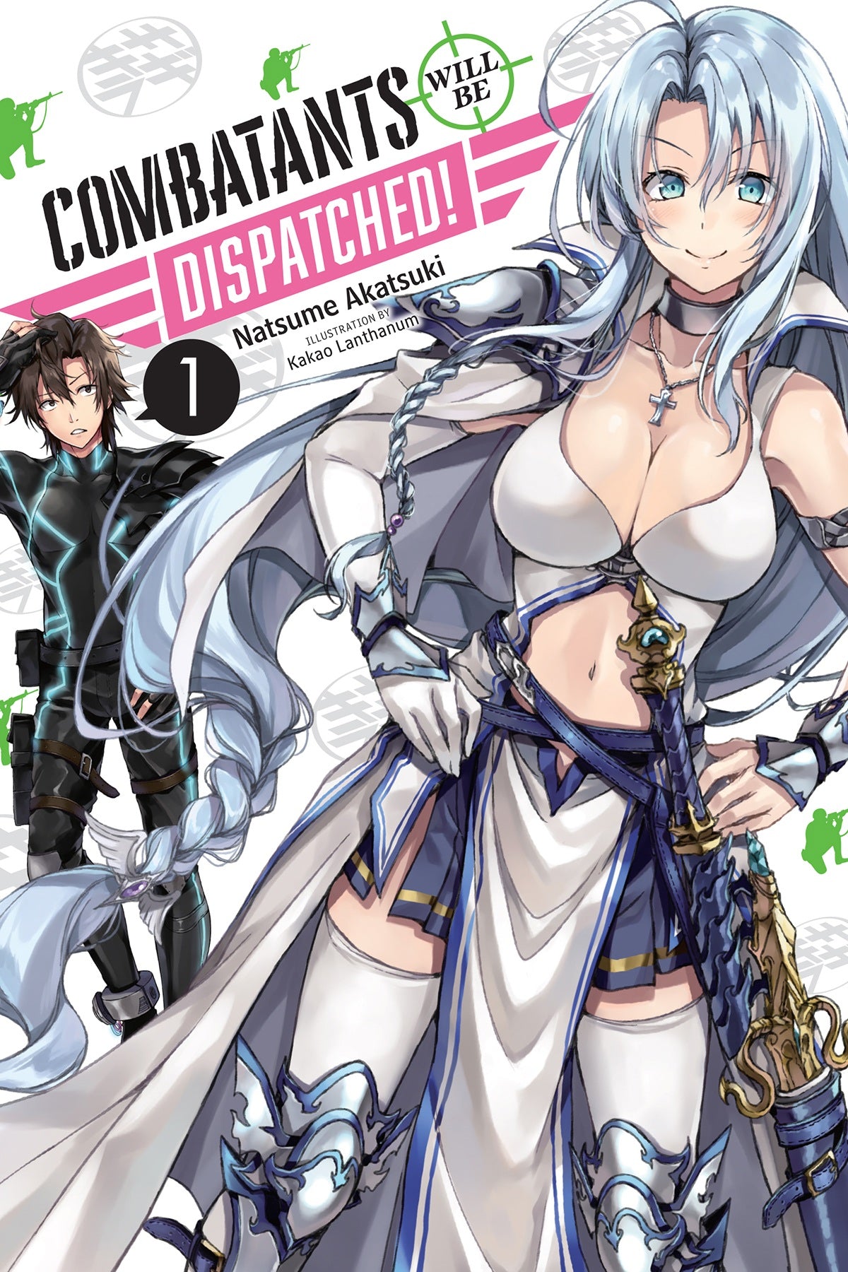 Combatants Will Be Dispatched! Vol. 01 (Light Novel)