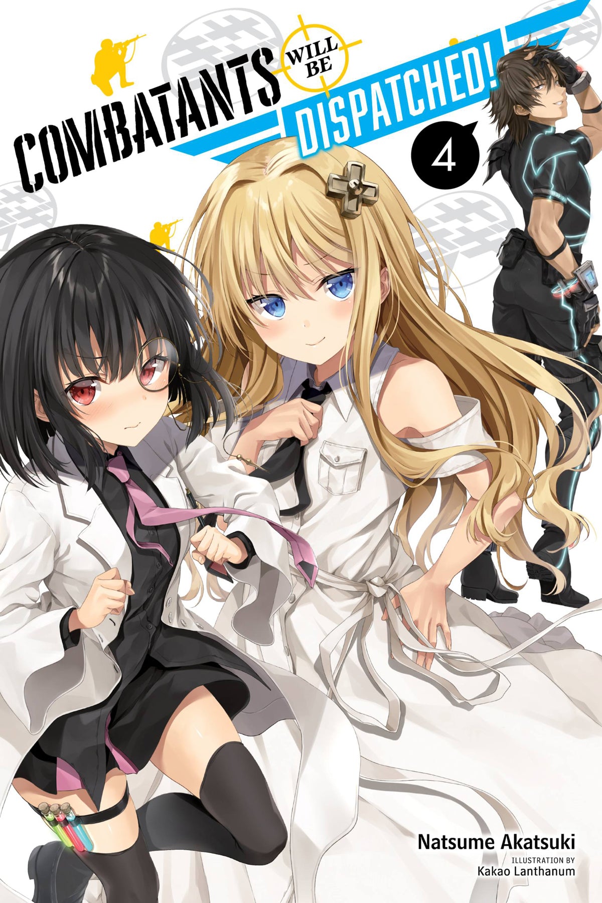 Combatants Will Be Dispatched! Vol. 04 (Light Novel)