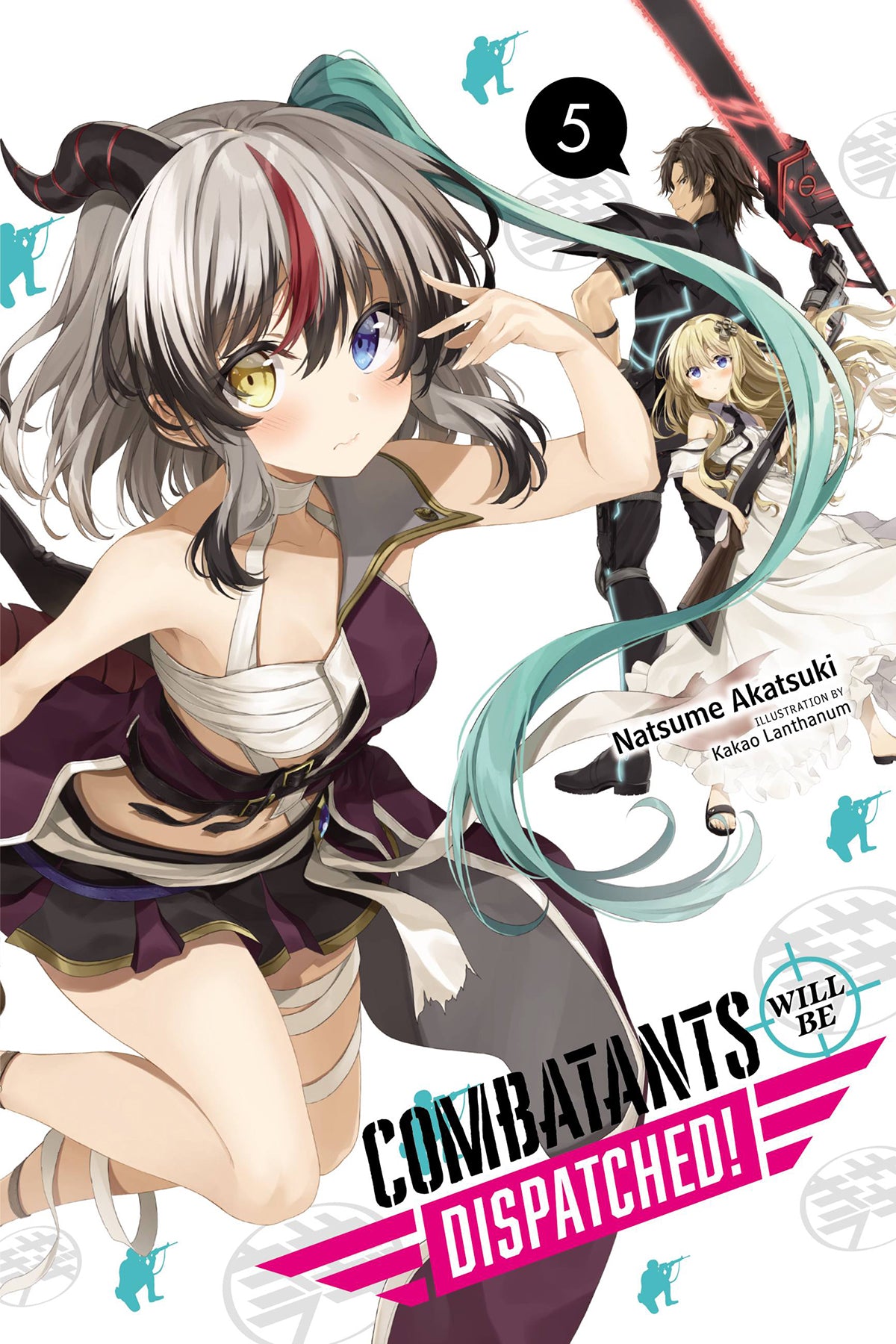 Combatants Will Be Dispatched! Vol. 05 (Light Novel)