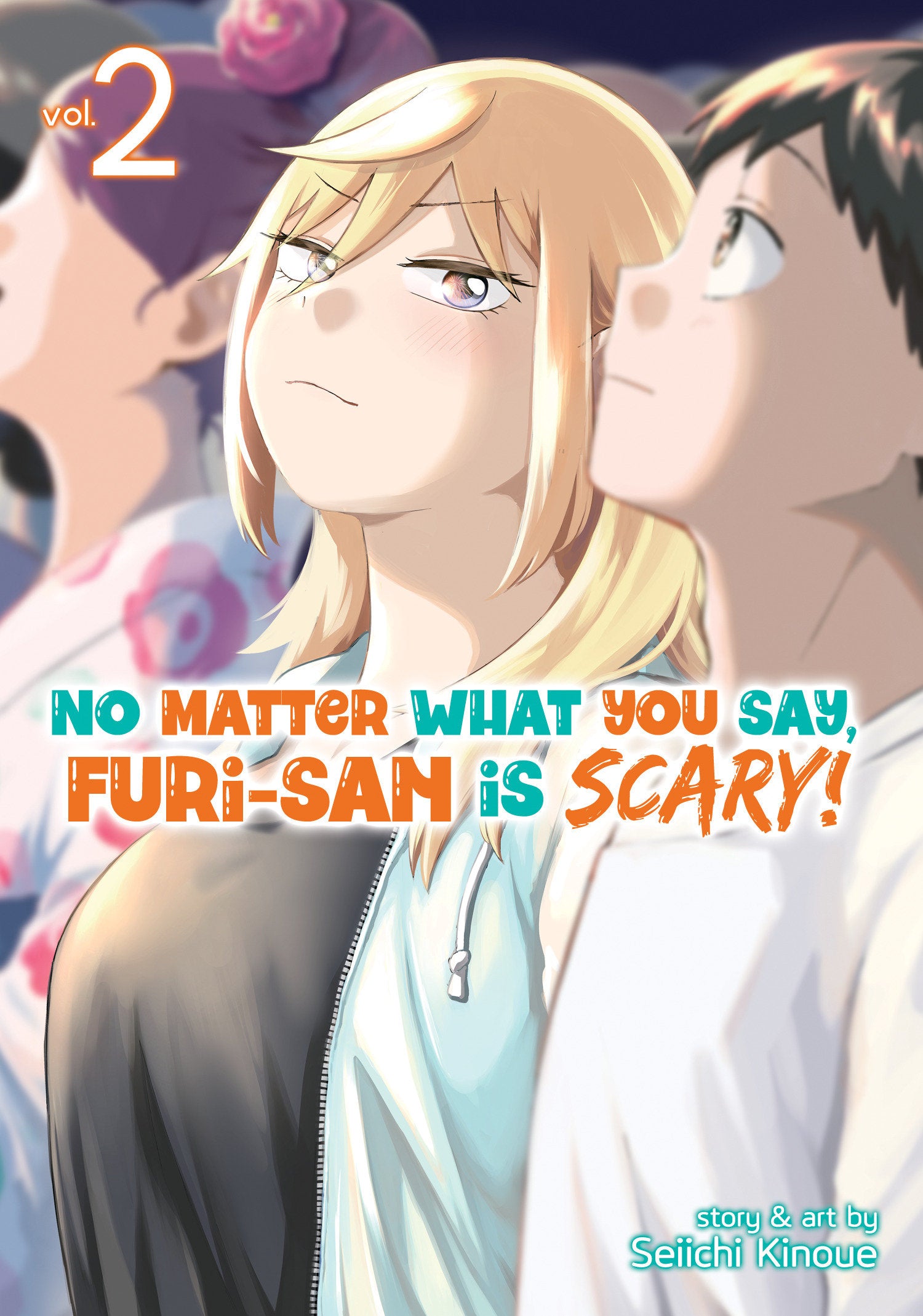 No Matter What You Say, Furi-san is Scary! Vol. 02