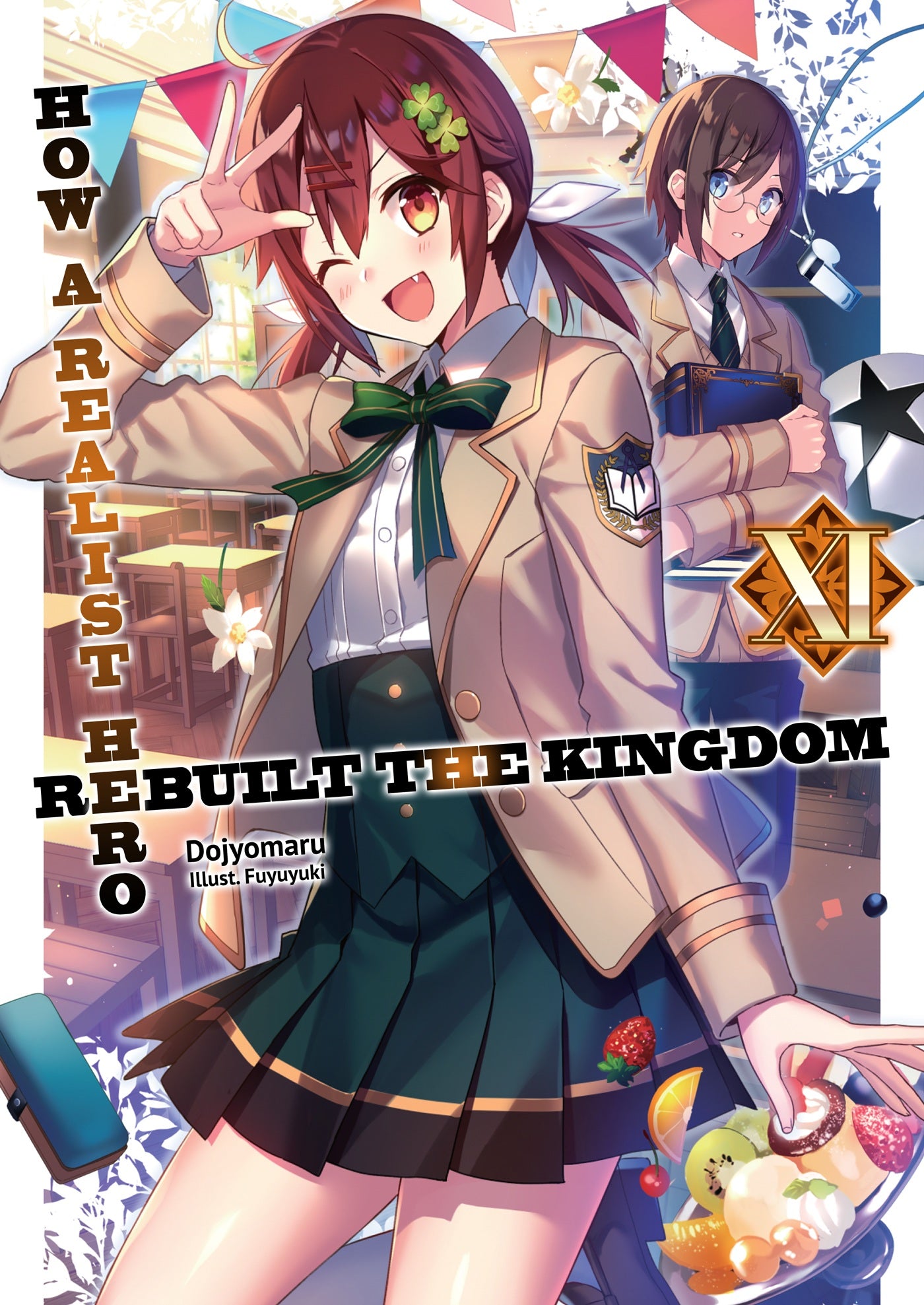 How a Realist Hero Rebuilt the Kingdom (Light Novel) Vol. 11 (Out of Stock Indefinitely)