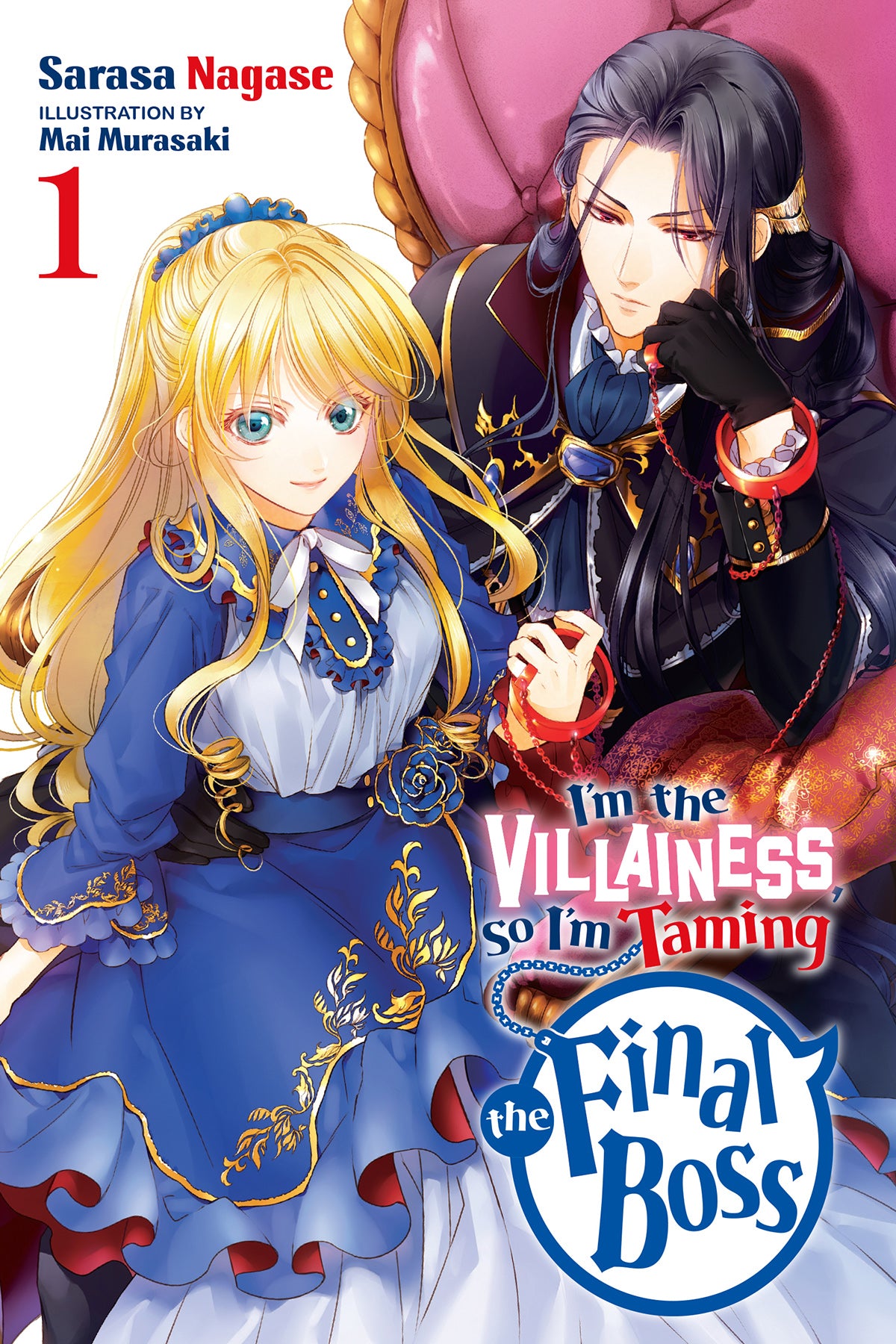 I'm the Villainess, So I'm Taming the Final Boss Vol. 01 (Light Novel)