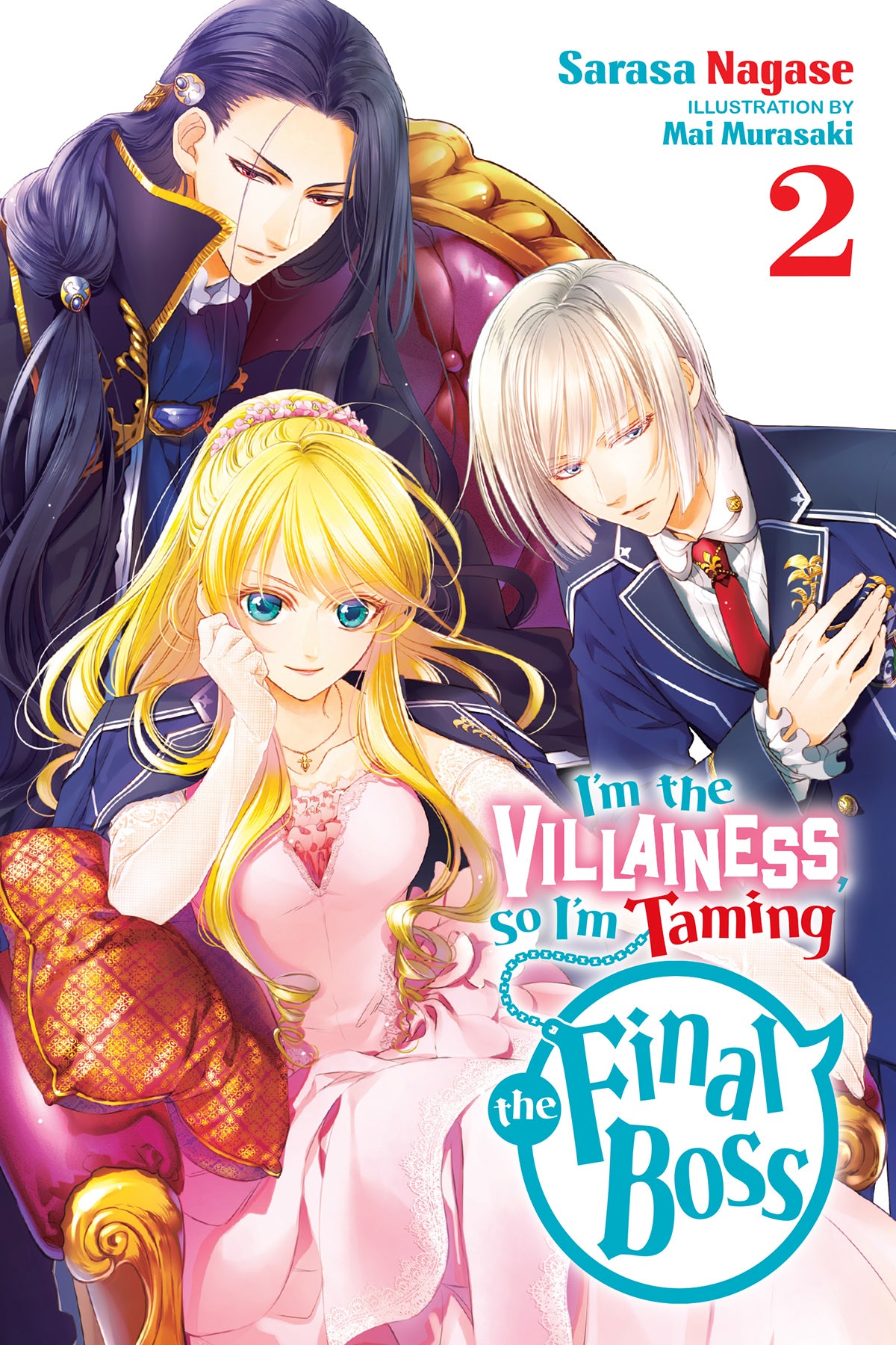 I'm the Villainess, So I'm Taming the Final Boss Vol. 02 (Light Novel)