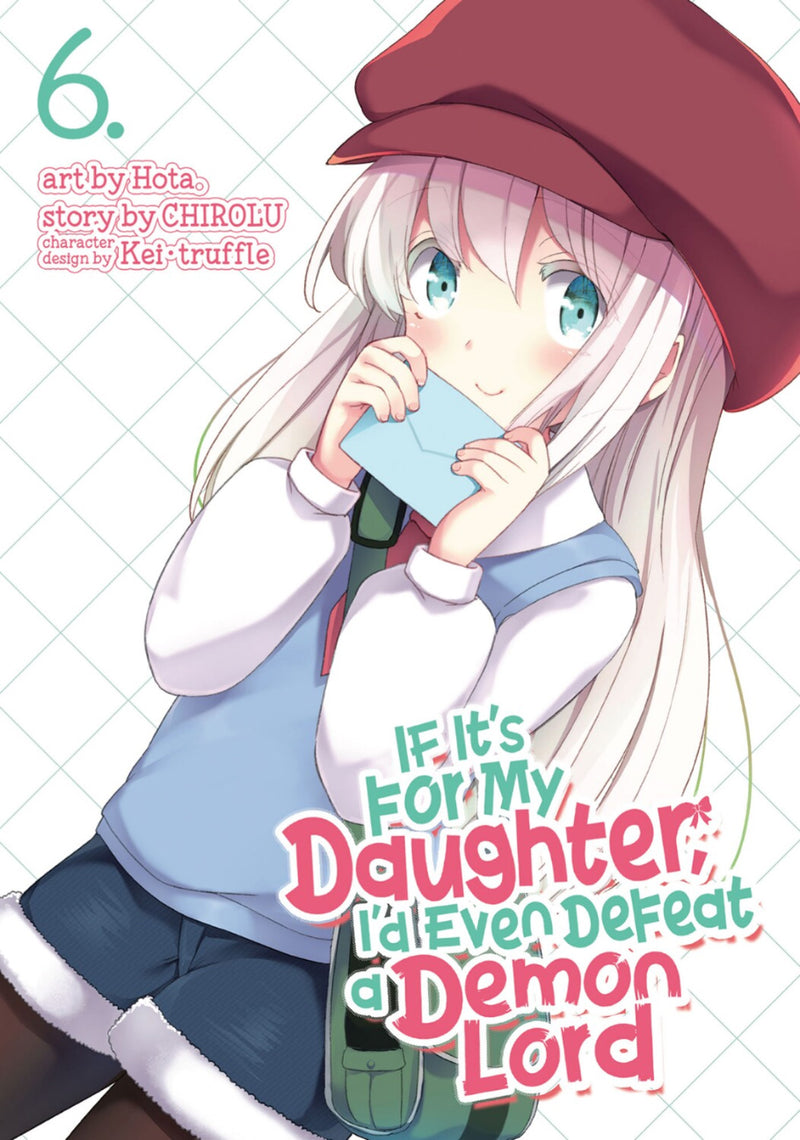 If It’s for My Daughter, I’d Even Defeat a Demon Lord Vol. 06
