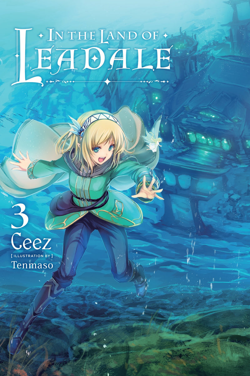 In the Land of Leadale Vol. 03 (Light Novel)