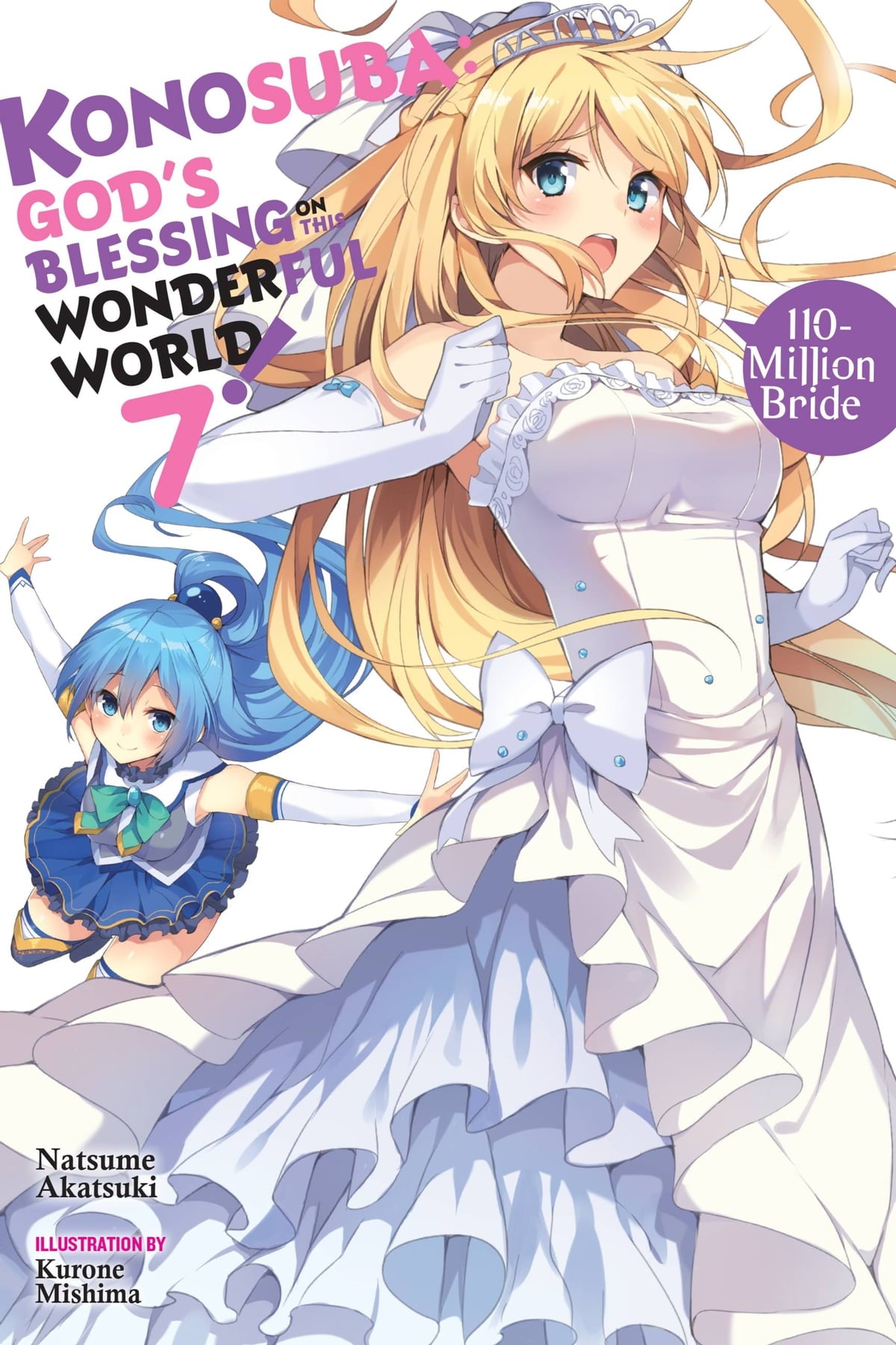 Konosuba: God's Blessing on This Wonderful World! Vol. 07 (Light Novel): 110-Million Bride