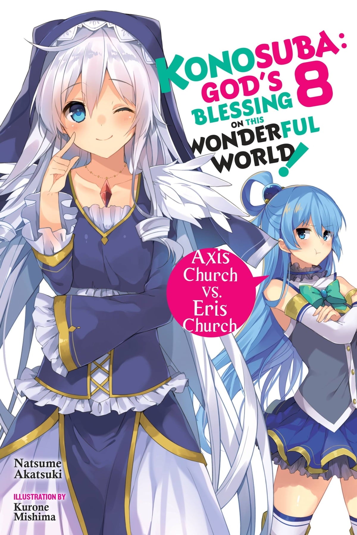 Konosuba: God's Blessing on This Wonderful World! Vol. 08 (Light Novel): Axis Church vs. Eris Church