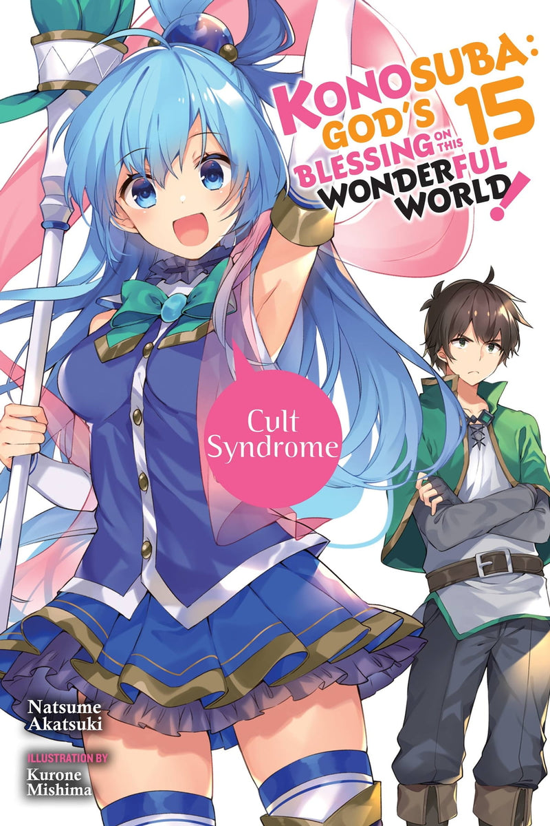 Konosuba: God's Blessing on This Wonderful World! Vol. 15 (Light Novel): Cult Syndrome