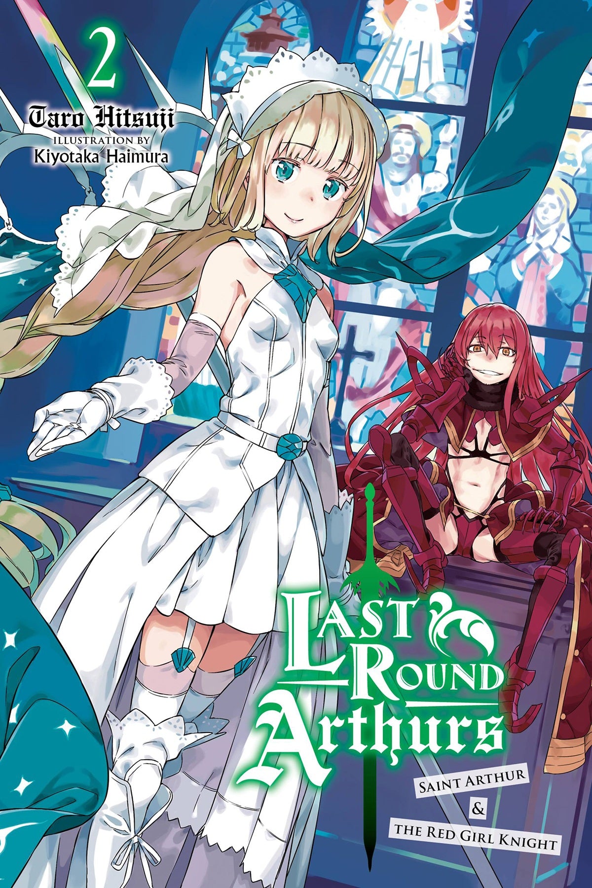 Last Round Arthurs Vol. 02 (Light Novel): Saint Arthur & the Red Girl Knight