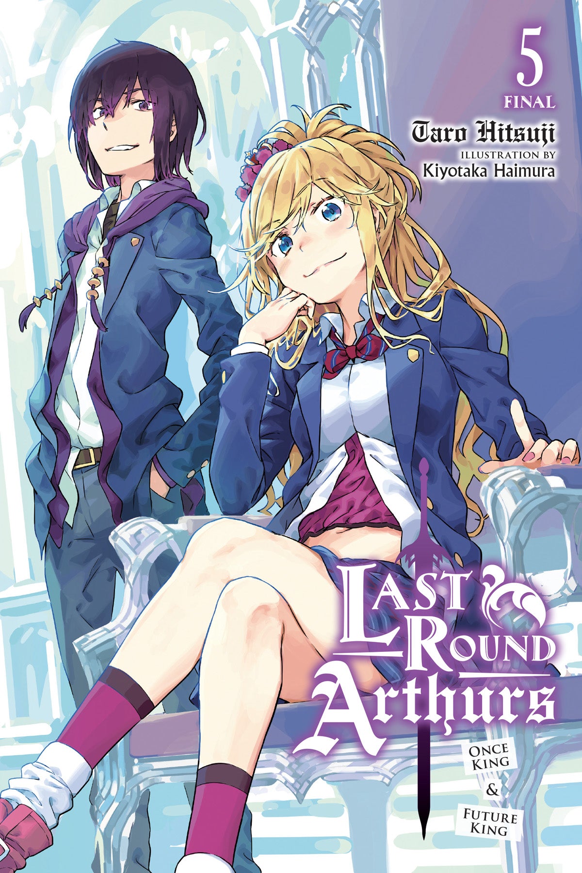 Last Round Arthurs Vol. 05 (Light Novel): Once King & Future King