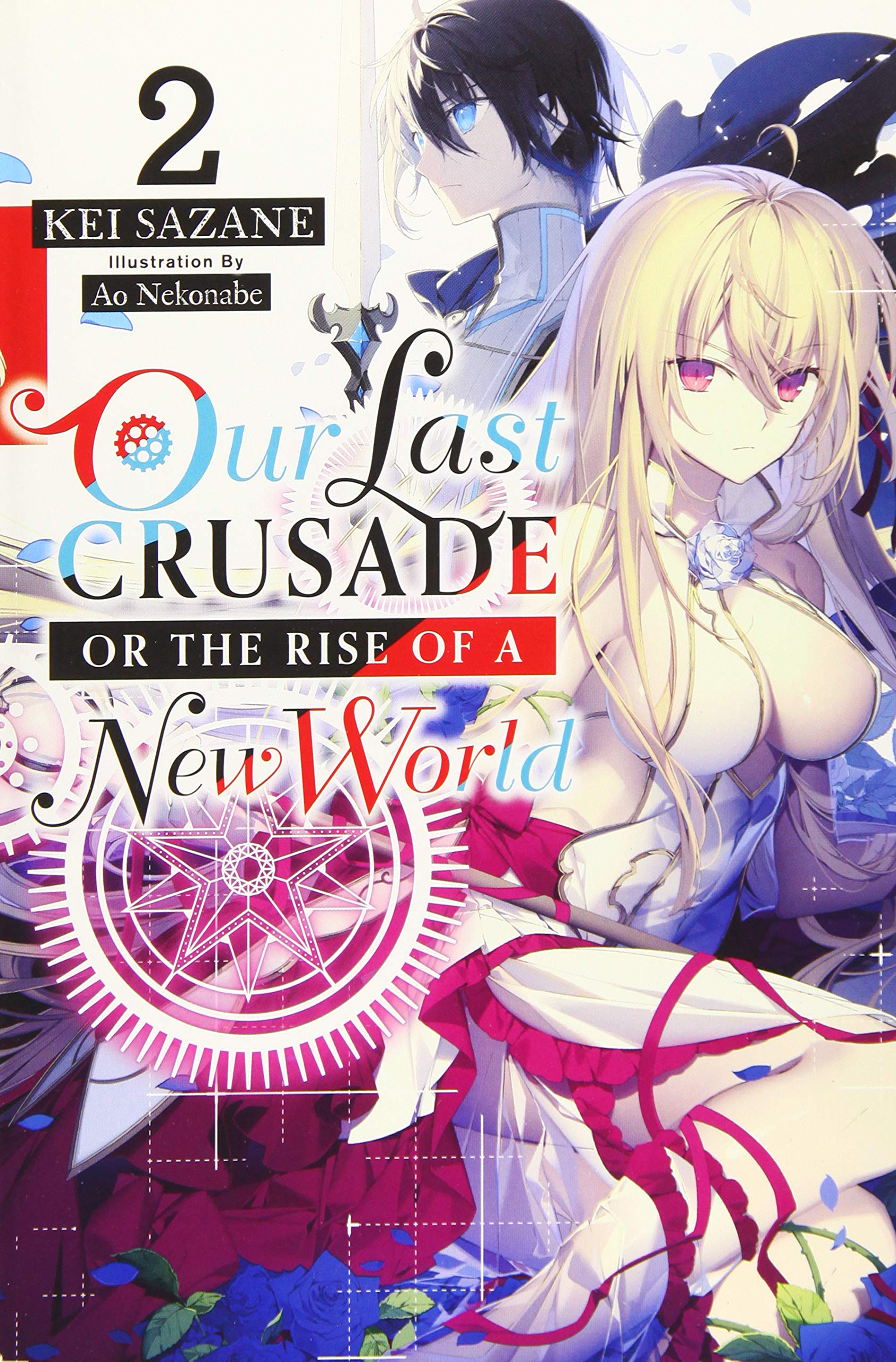 Our Last Crusade or the Rise of a New World Vol. 02 (Light Novel)