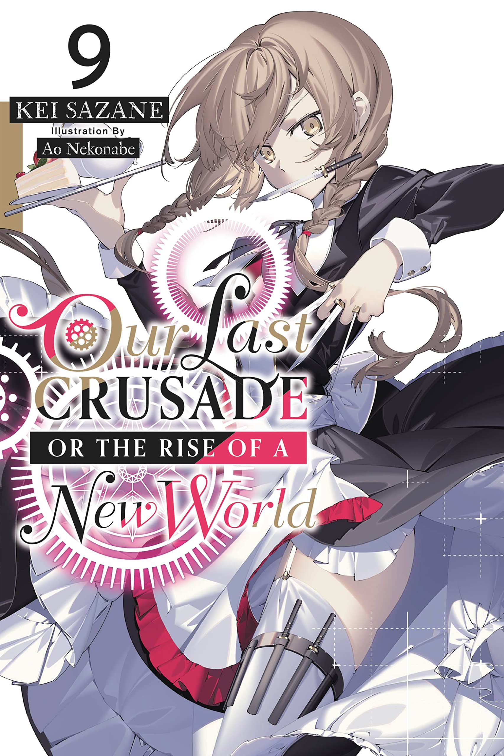 Our Last Crusade or the Rise of a New World Vol. 09 (Light Novel)