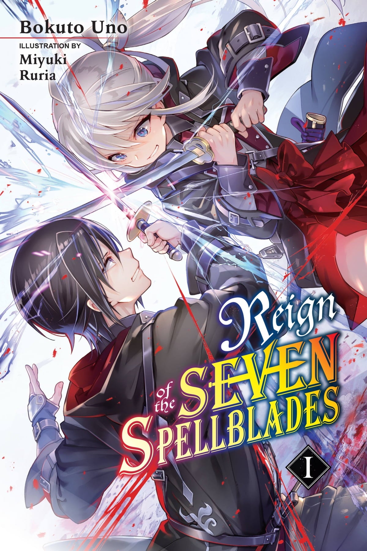Reign of the Seven Spellblades Vol. 01 (Light Novel)