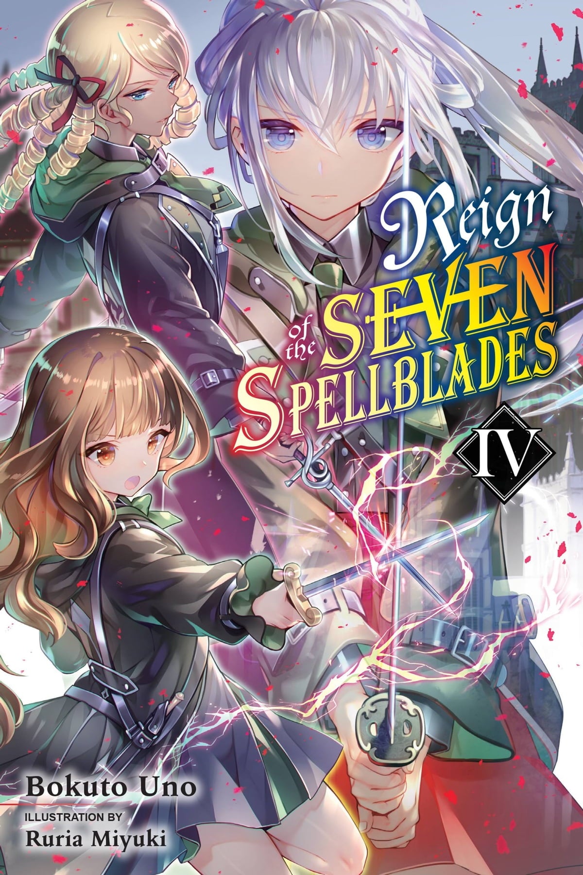 Reign of the Seven Spellblades Vol. 04 (Light Novel)