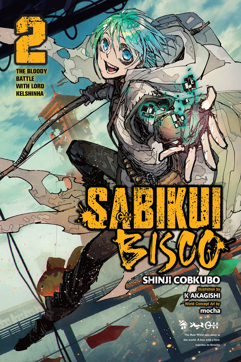 Sabikui Bisco Vol. 02 (Light Novel): The Bloody Battle with Lord Kelshinha