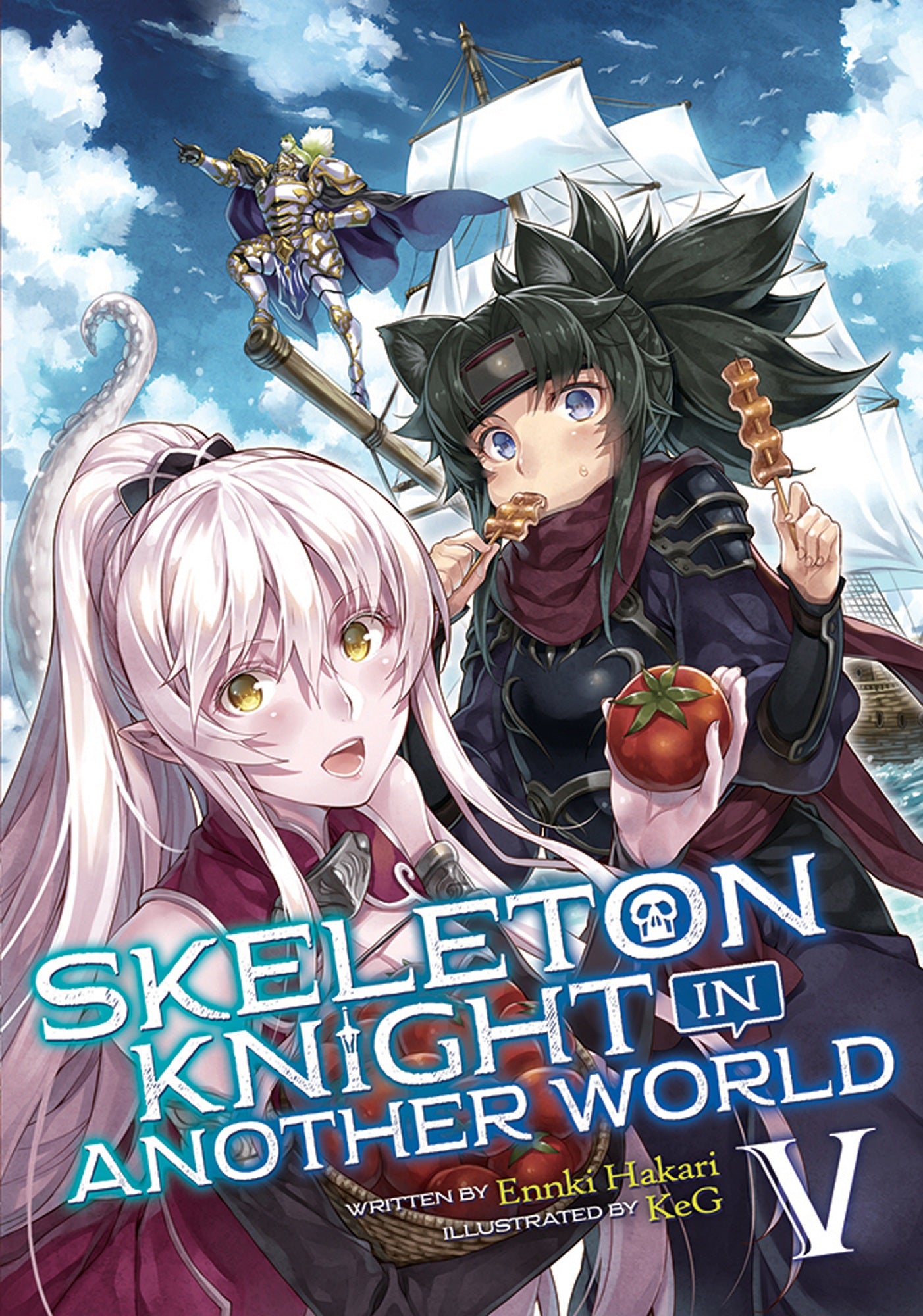 Skeleton Knight in Another World (Light Novel) Vol. 05