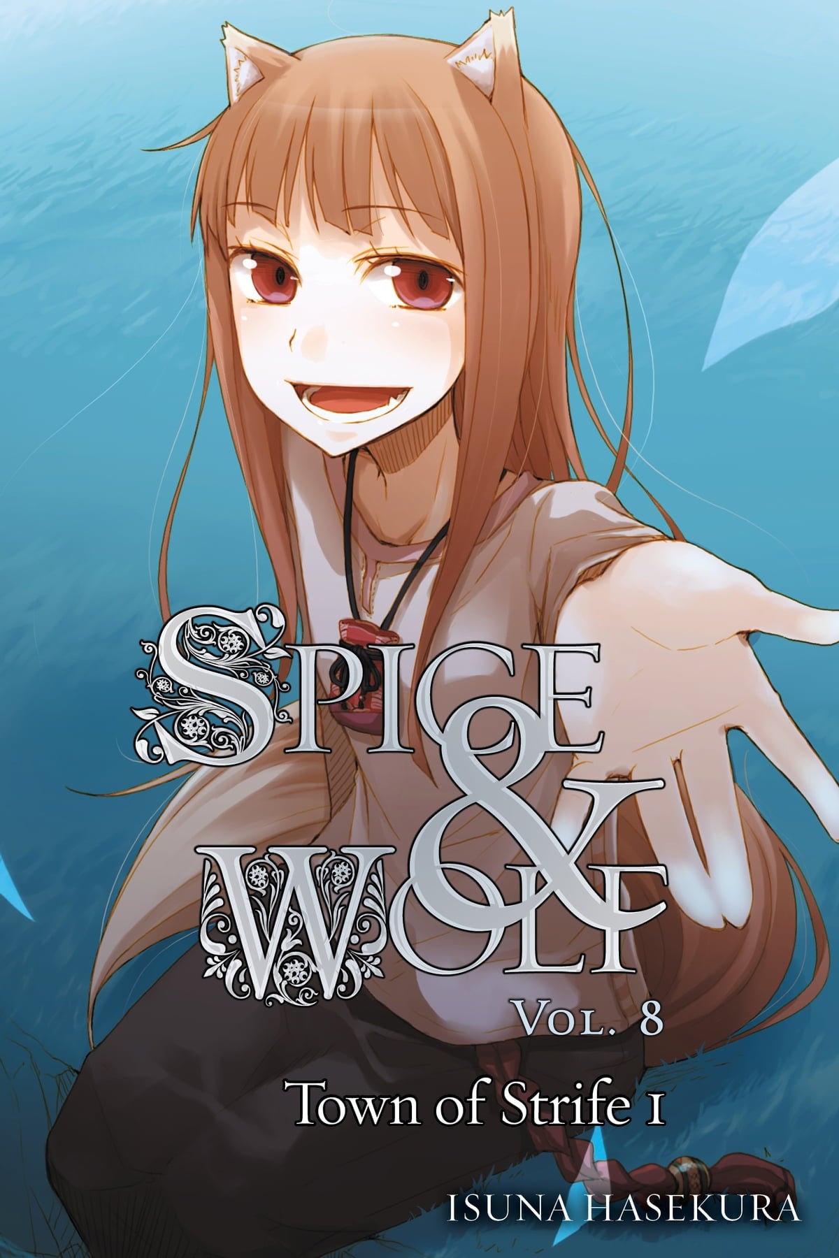 Spice and Wolf Vol. 08: The Town of Strife I