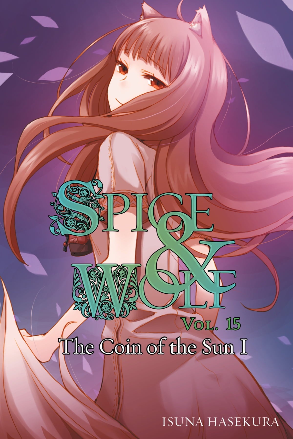 Spice and Wolf Vol. 15 (Light Novel): The Coin of the Sun I