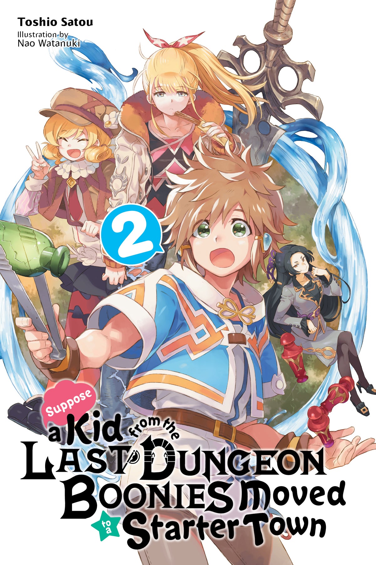 Suppose a Kid from the Last Dungeon Boonies Moved to a Starter Town Vol. 02 (Light Novel)