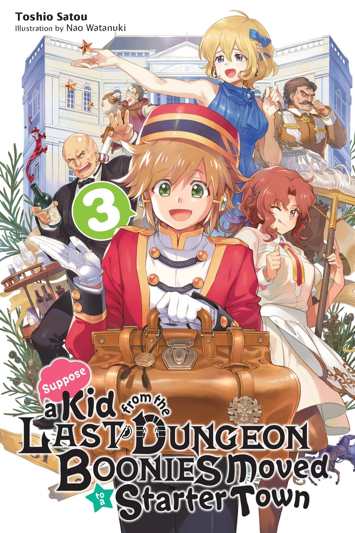 Suppose a Kid from the Last Dungeon Boonies Moved to a Starter Town Vol. 03 (Light Novel)