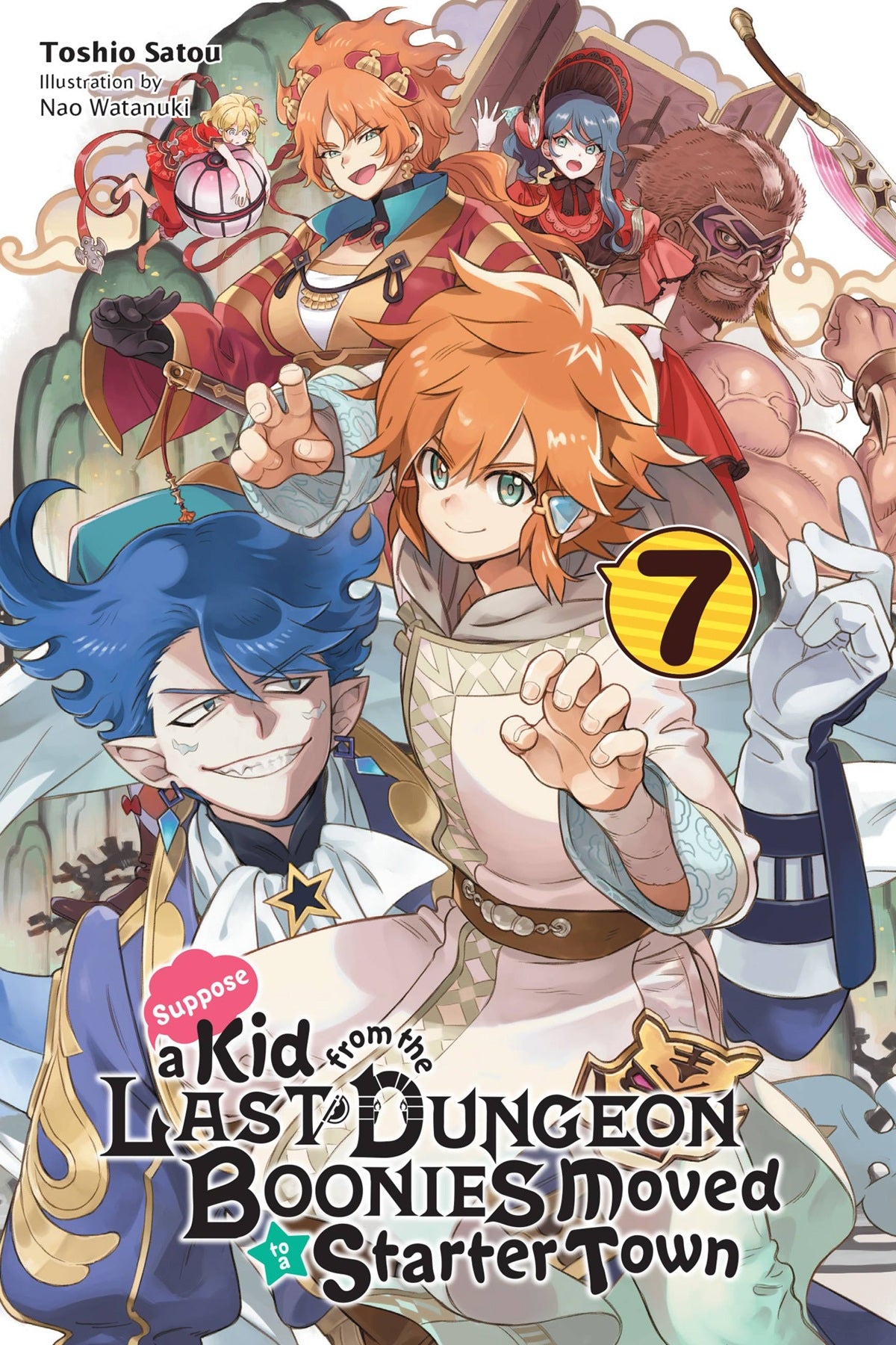 Suppose a Kid from the Last Dungeon Boonies Moved to a Starter Town Vol. 07 (Light Novel)