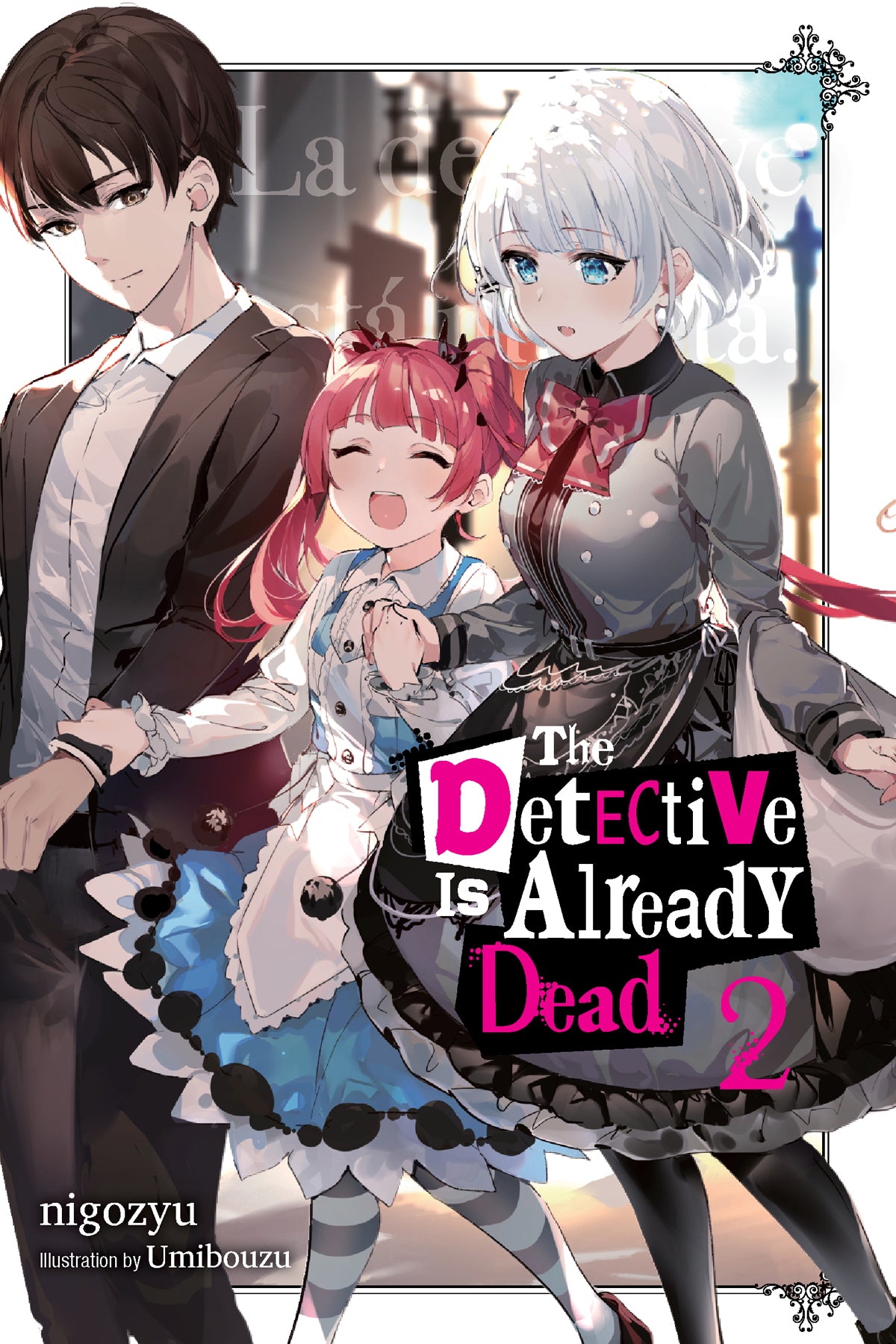 The Detective Is Already Dead Vol. 02 (Light Novel) (Out of Stock Indefinitely)