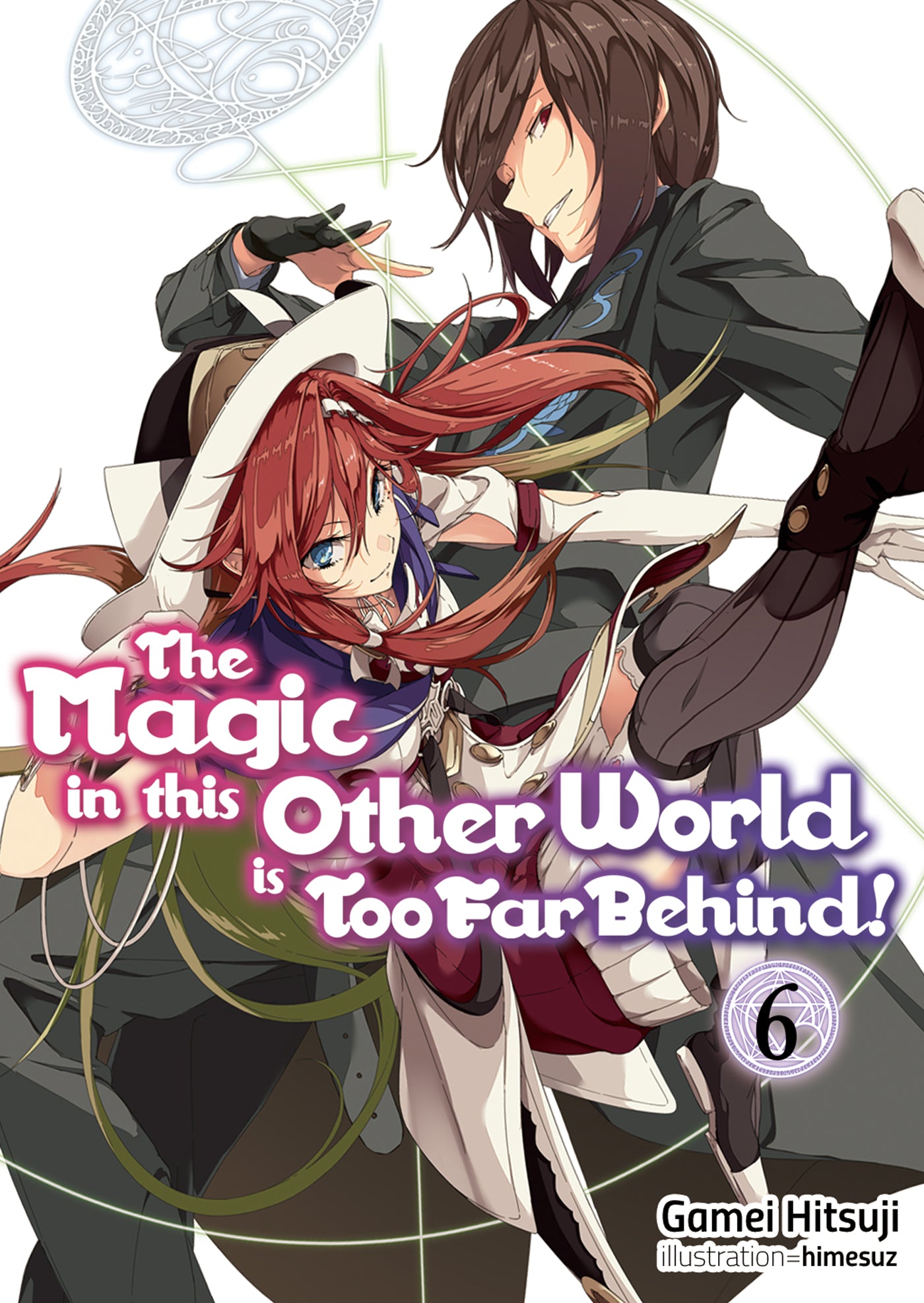 The Magic in This Other World Is Too Far Behind! Volume 06