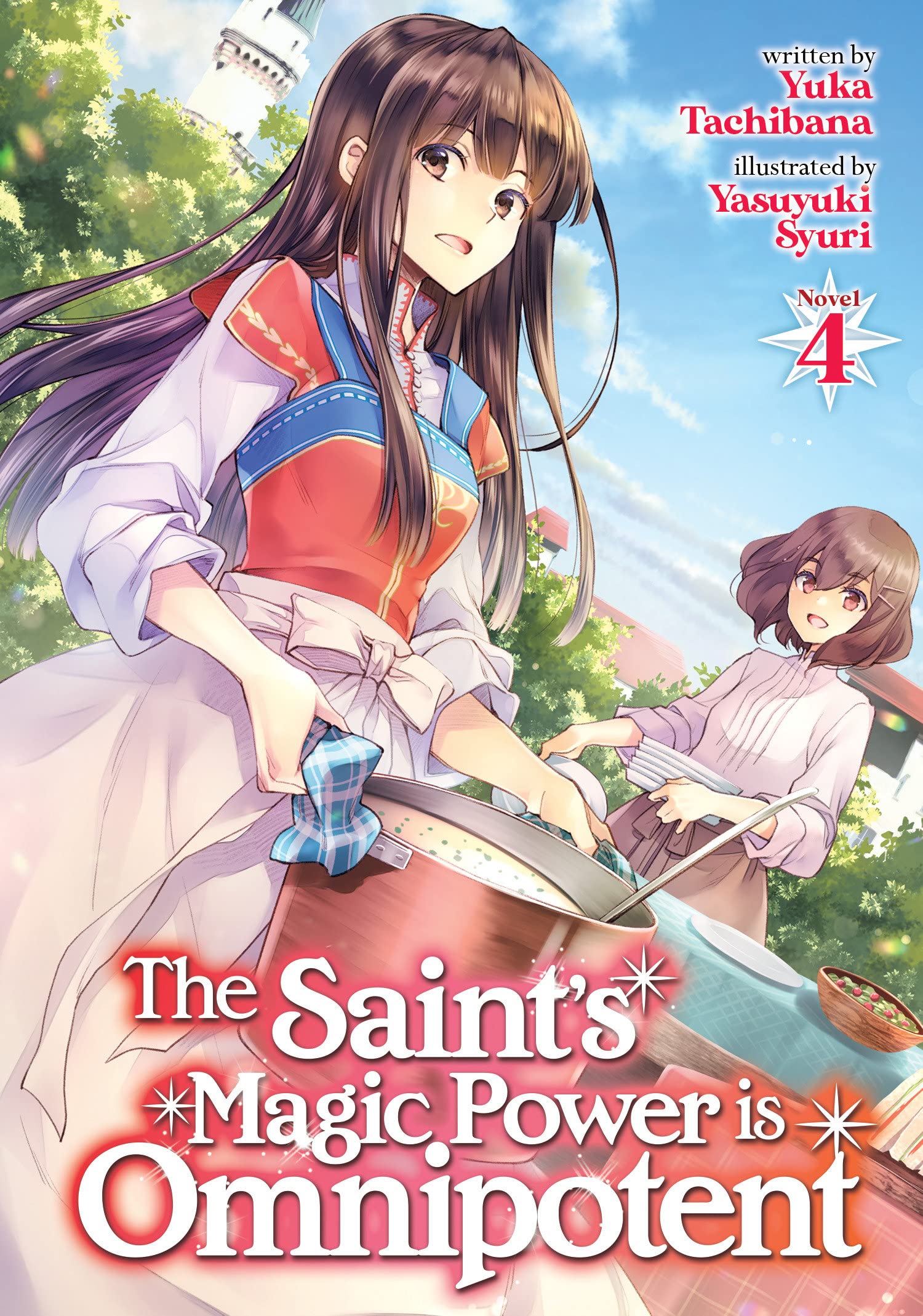 The Saint's Magic Power Is Omnipotent (Light Novel) Vol. 04