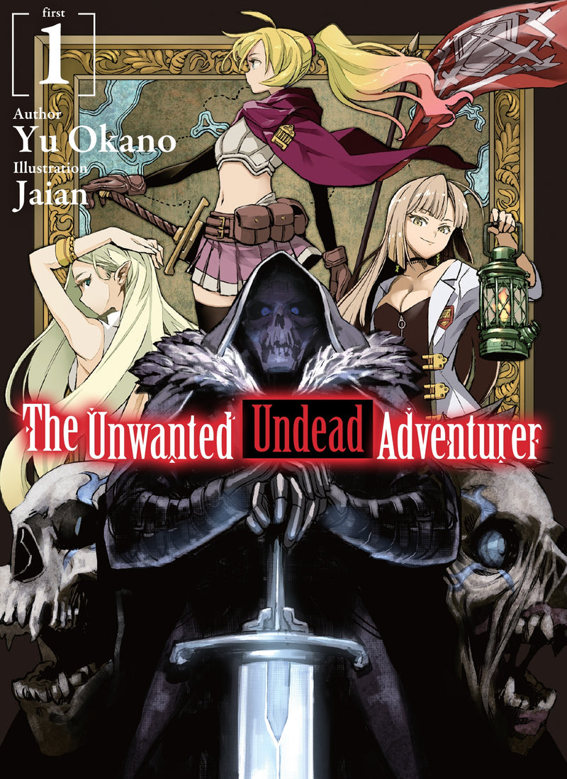 The Unwanted Undead Adventurer (Light Novel): Volume 01