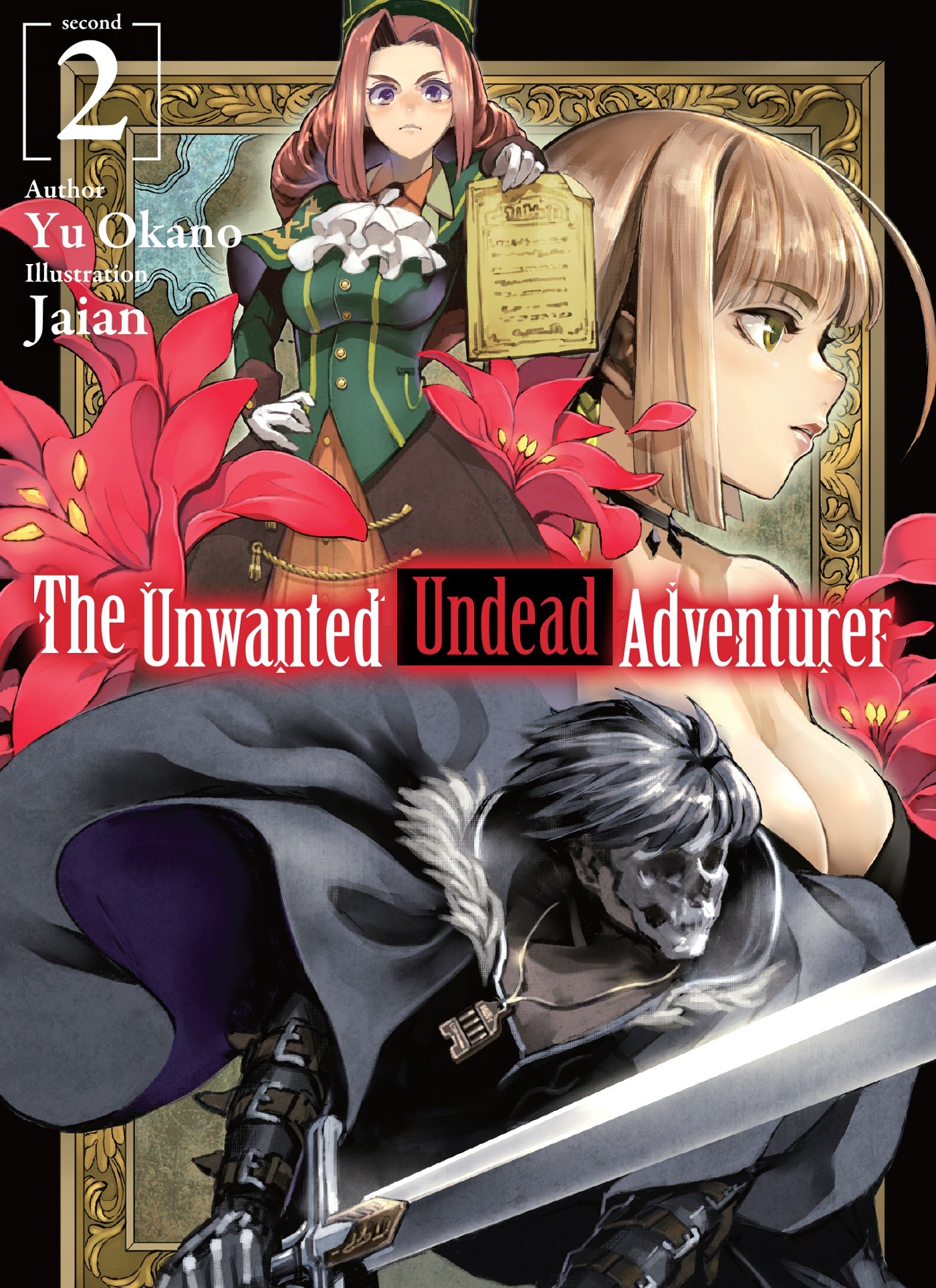 The Unwanted Undead Adventurer (Light Novel): Volume 02