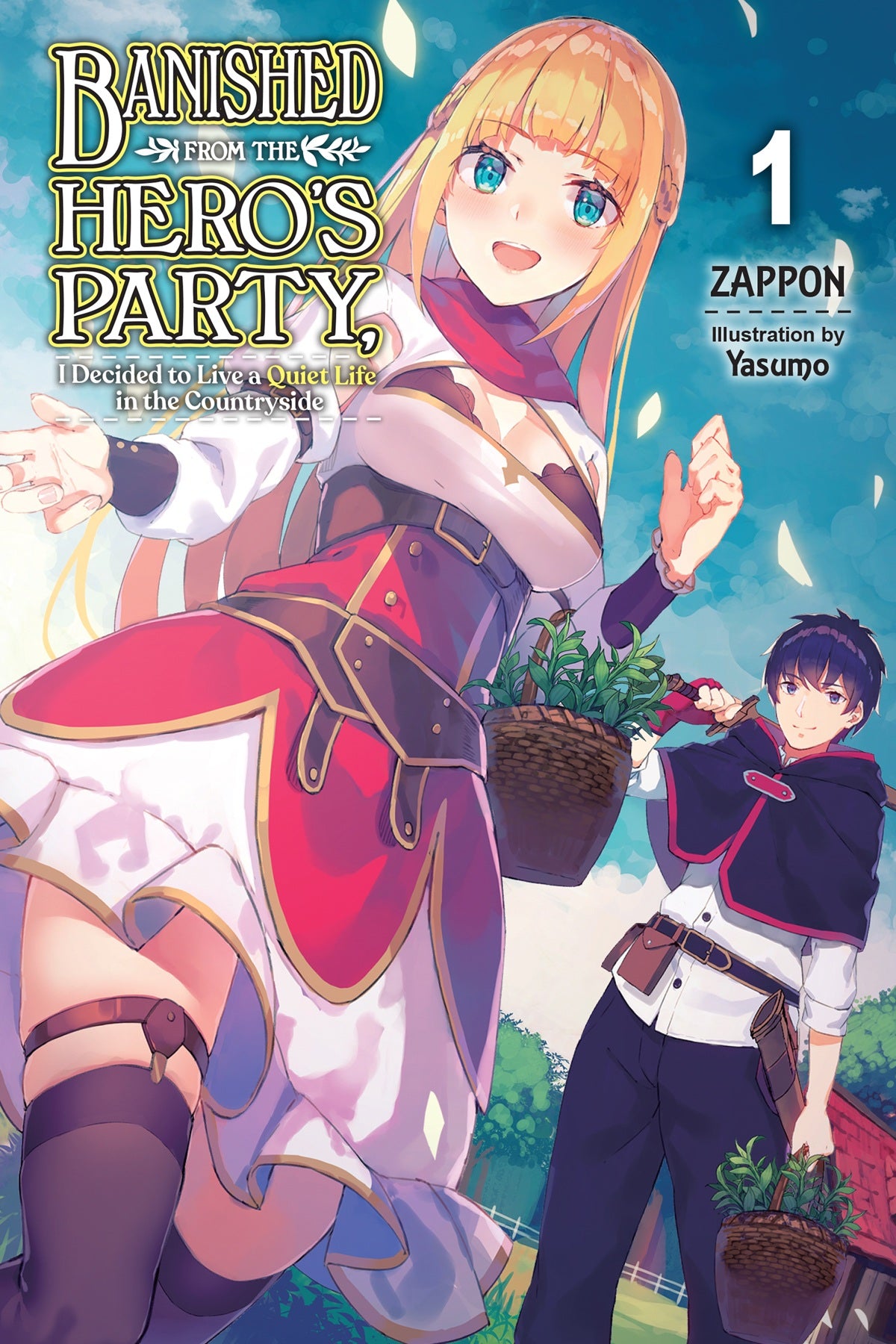 Banished from the Hero's Party, I Decided to Live a Quiet Life in the Countryside Vol. 01 (Light Novel)
