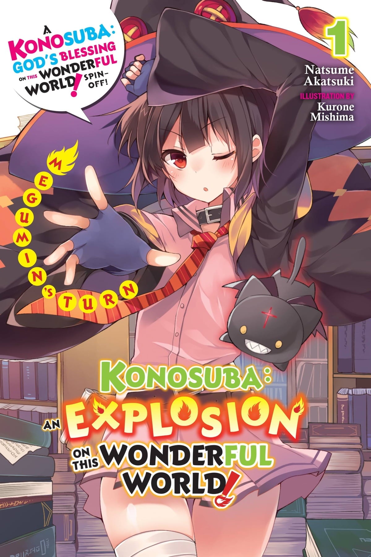 Konosuba: An Explosion on This Wonderful World! Vol. 01 (Light Novel): Megumin's Turn