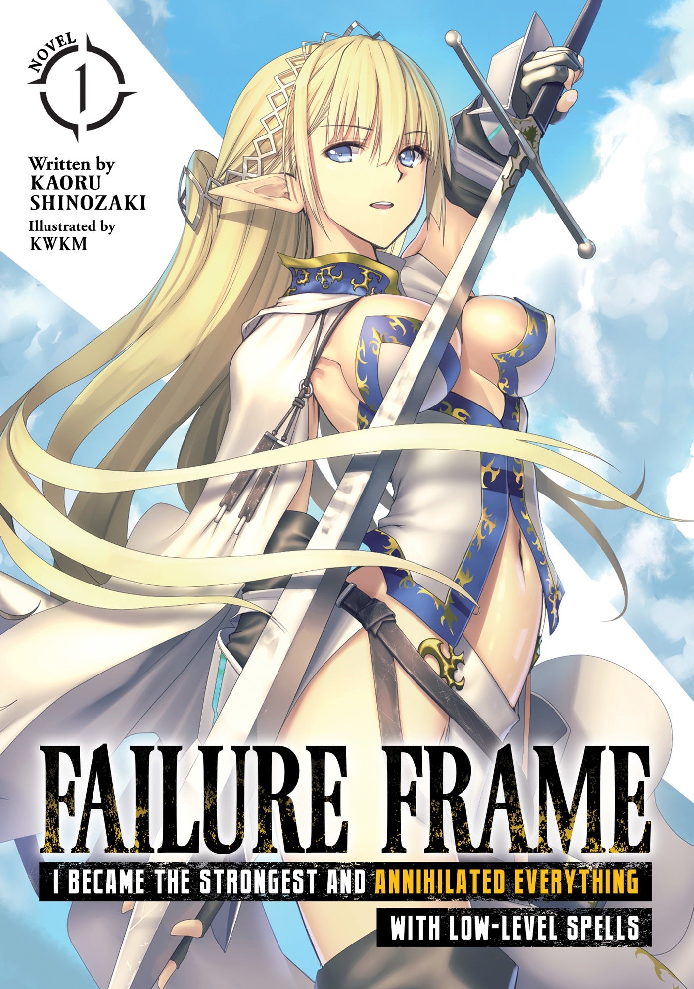 Failure Frame: I Became the Strongest and Annihilated Everything with Low-Level Spells (Light Novel) Vol. 01