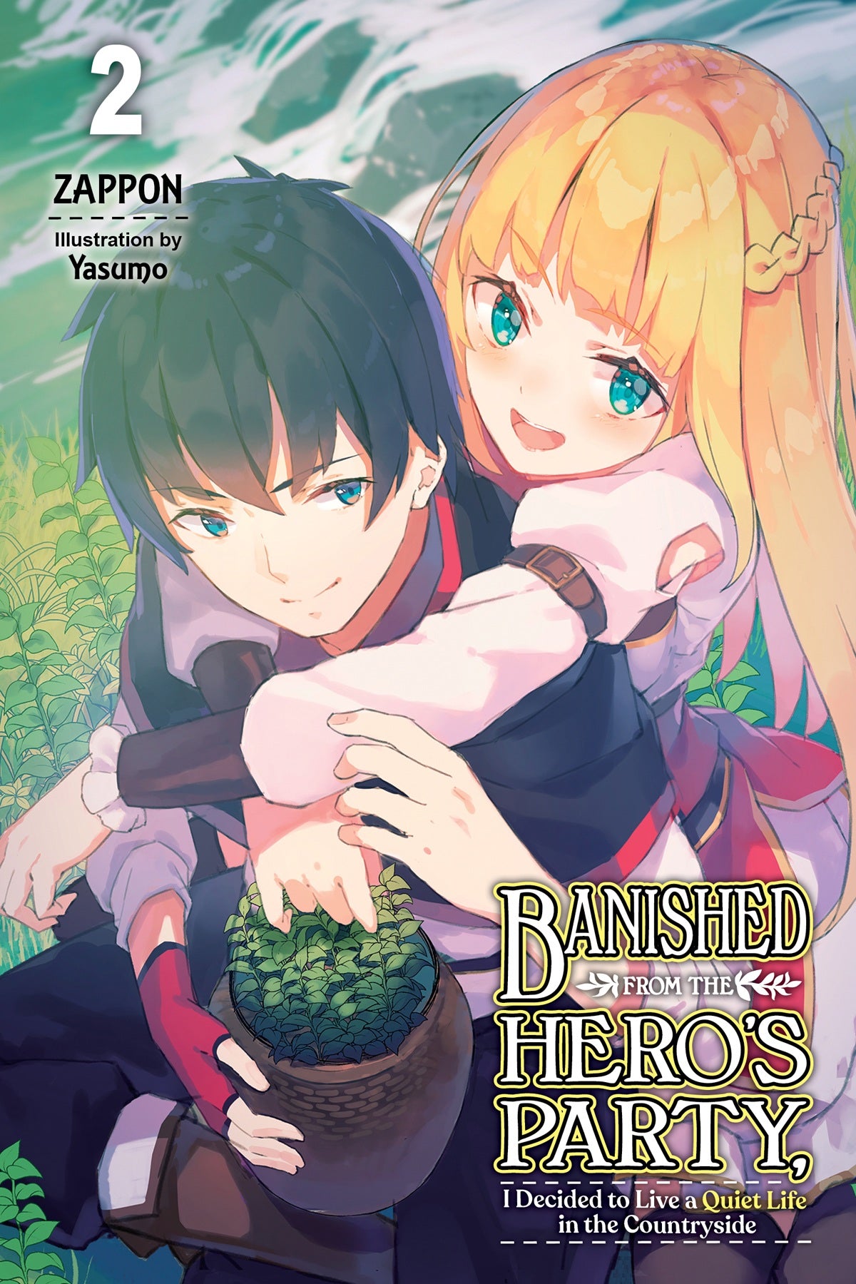 Banished from the Hero's Party, I Decided to Live a Quiet Life in the Countryside Vol. 02 (Light Novel)