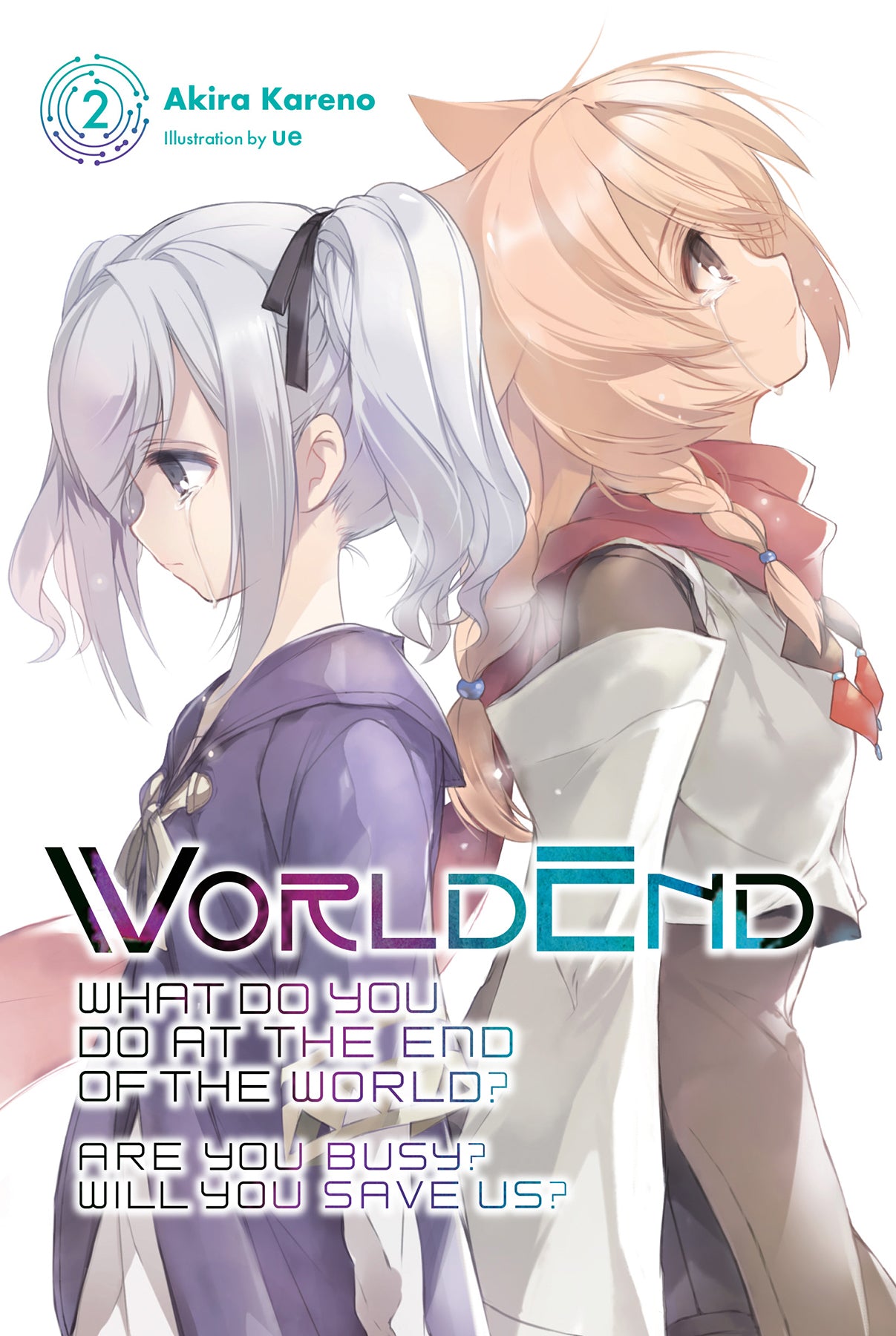 Worldend: What Do You Do at the End of the World? Are You Busy? Will You Save Us? Vol. 02