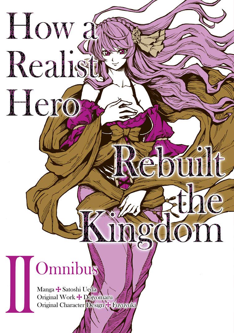 How a Realist Hero Rebuilt the Kingdom (Manga): Omnibus 02