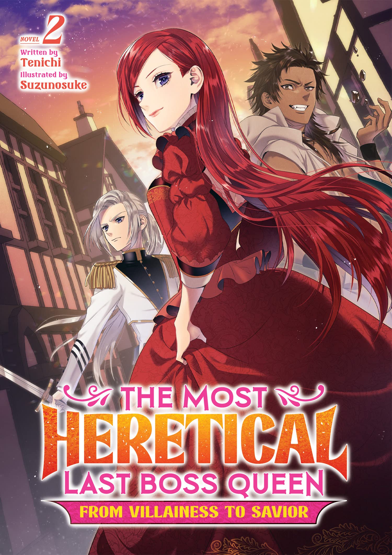 The Most Heretical Last Boss Queen: From Villainess to Savior (Light Novel) Vol. 02