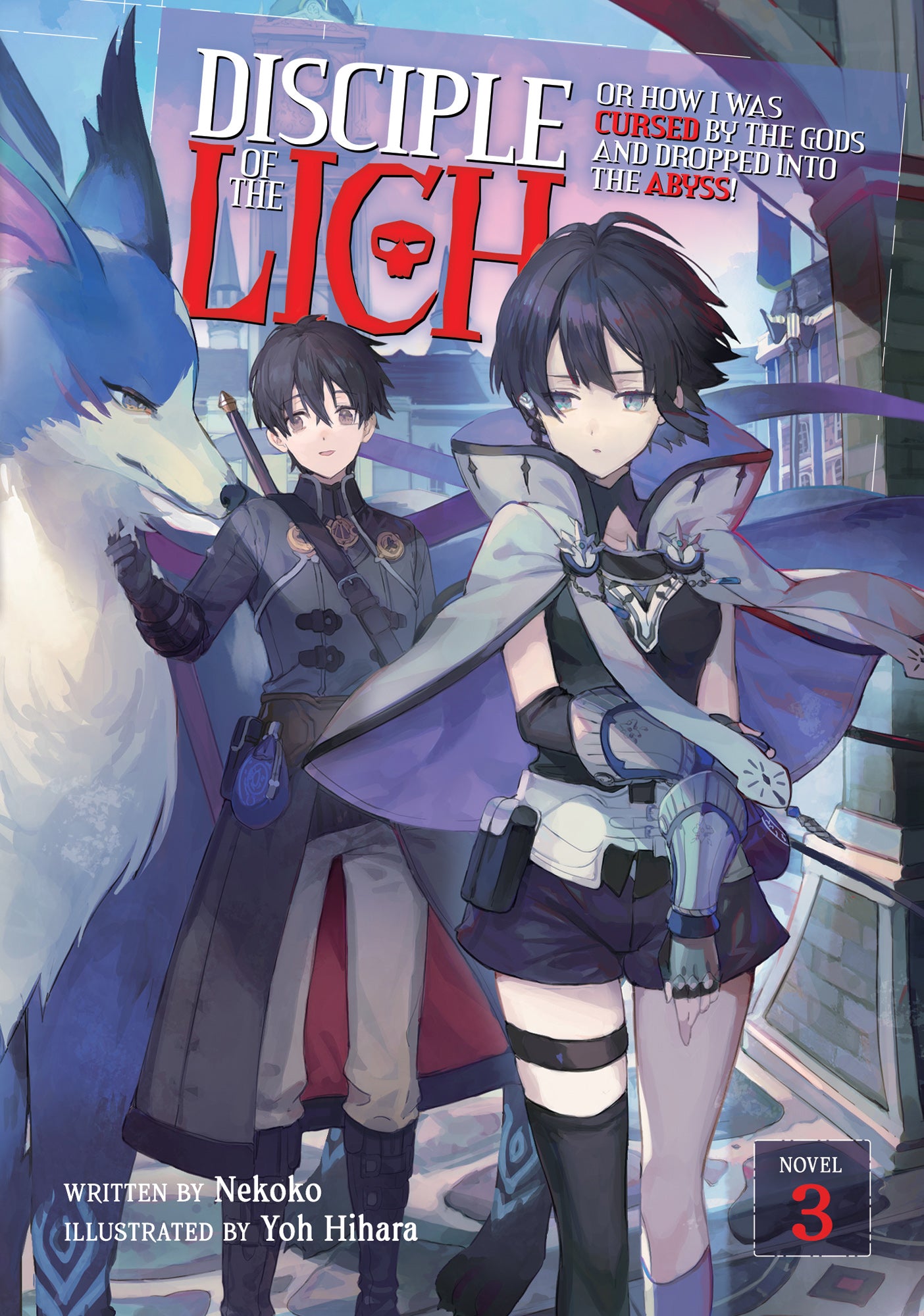 Disciple of the Lich: Or How I Was Cursed by the Gods and Dropped Into the Abyss! (Light Novel) Vol. 03