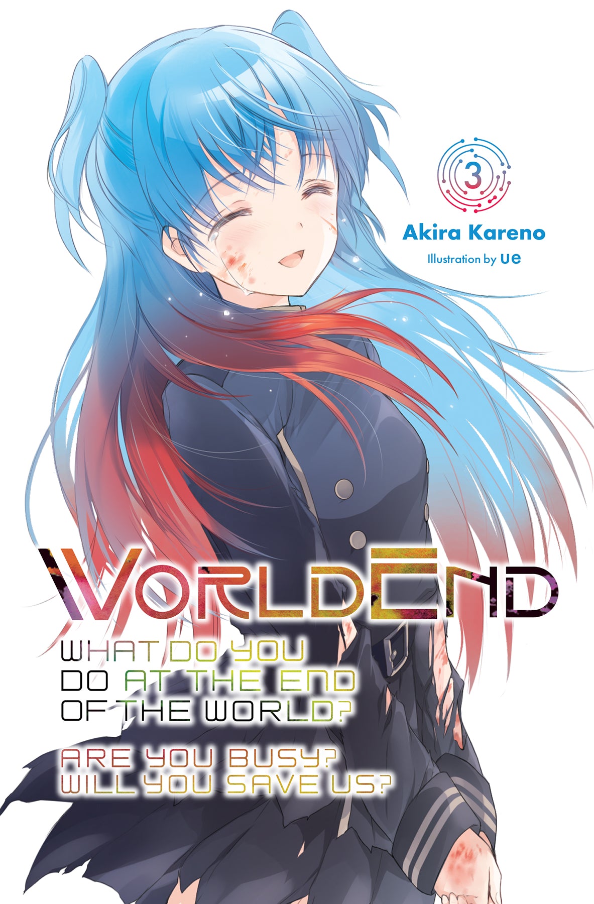 Worldend: What Do You Do at the End of the World? Are You Busy? Will You Save Us? Vol. 03