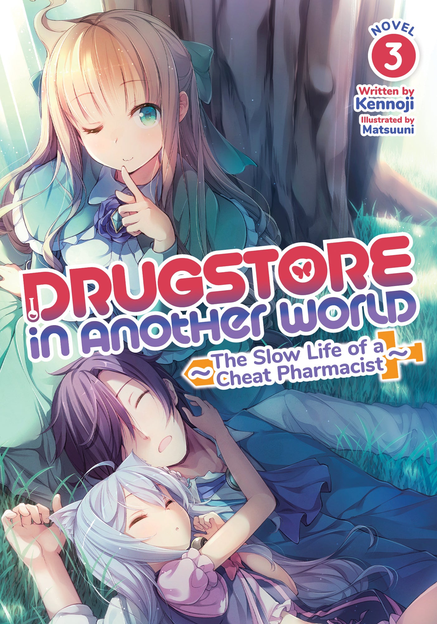 Drugstore in Another World: The Slow Life of a Cheat Pharmacist (Light Novel) Vol. 03