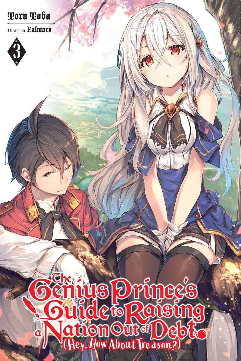 The Genius Prince's Guide to Raising a Nation Out of Debt (Hey, How about Treason?) Vol. 03 (Light Novel)