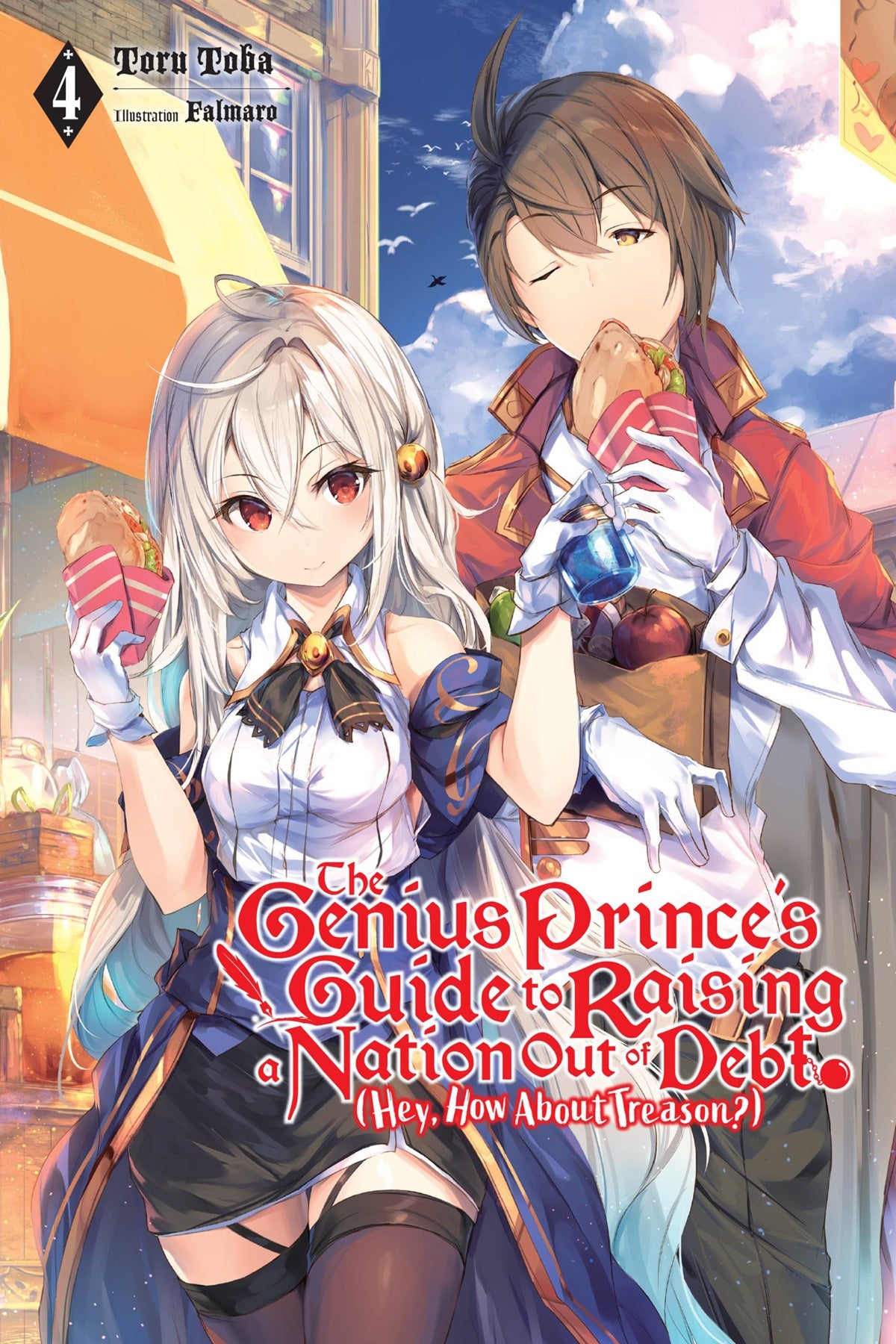 The Genius Prince's Guide to Raising a Nation Out of Debt (Hey, How about Treason?) Vol. 04 (Light Novel)