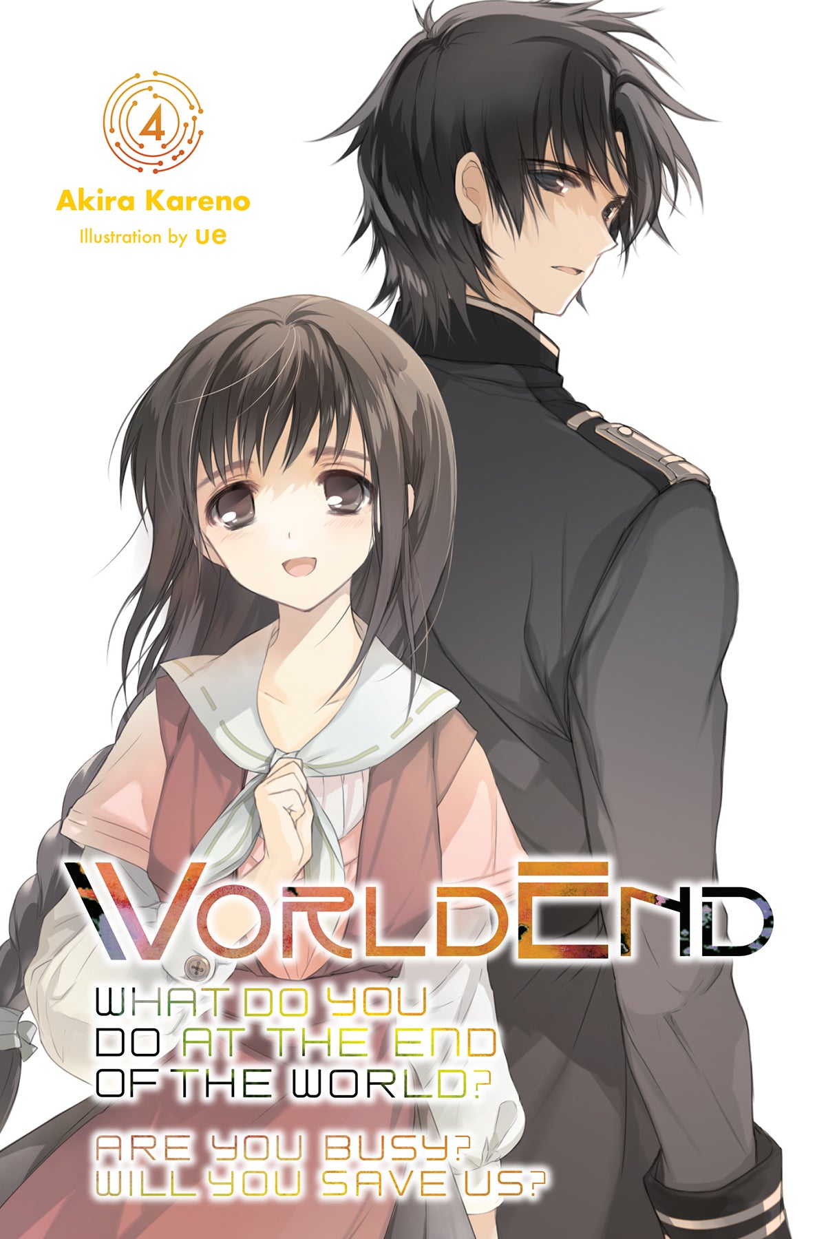 Worldend: What Do You Do at the End of the World? Are You Busy? Will You Save Us? Vol. 04