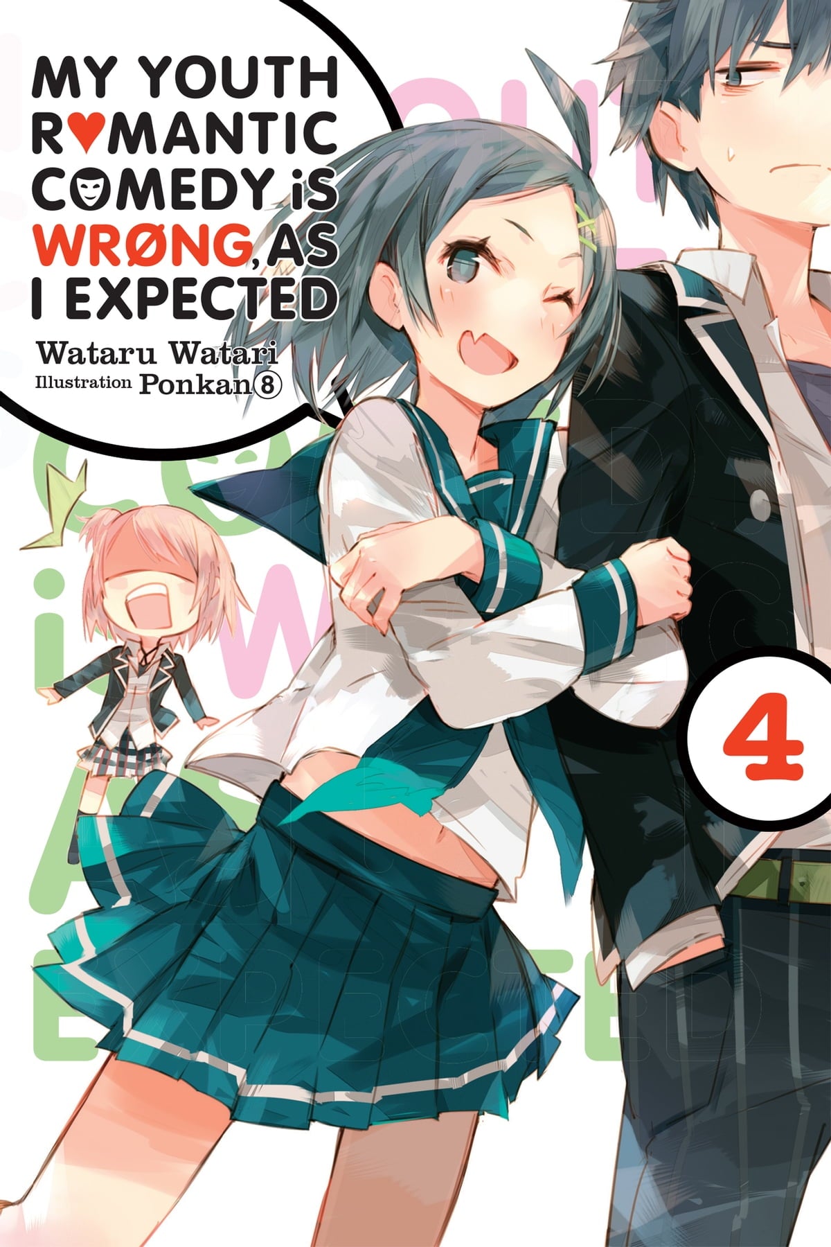 My Youth Romantic Comedy Is Wrong, as I Expected Vol. 04 (Light Novel)